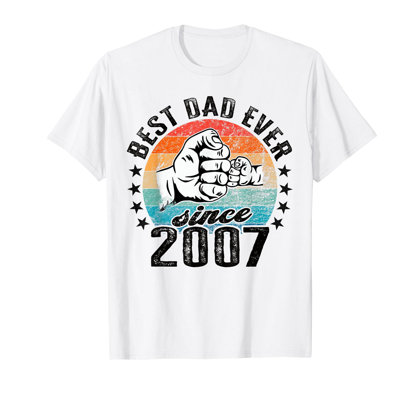 Best Dad World No Joke Dad Since 2007 T-Shirt - Novelty Apparel Unisex - T-Shirt, Sweatshirt, Hoodie