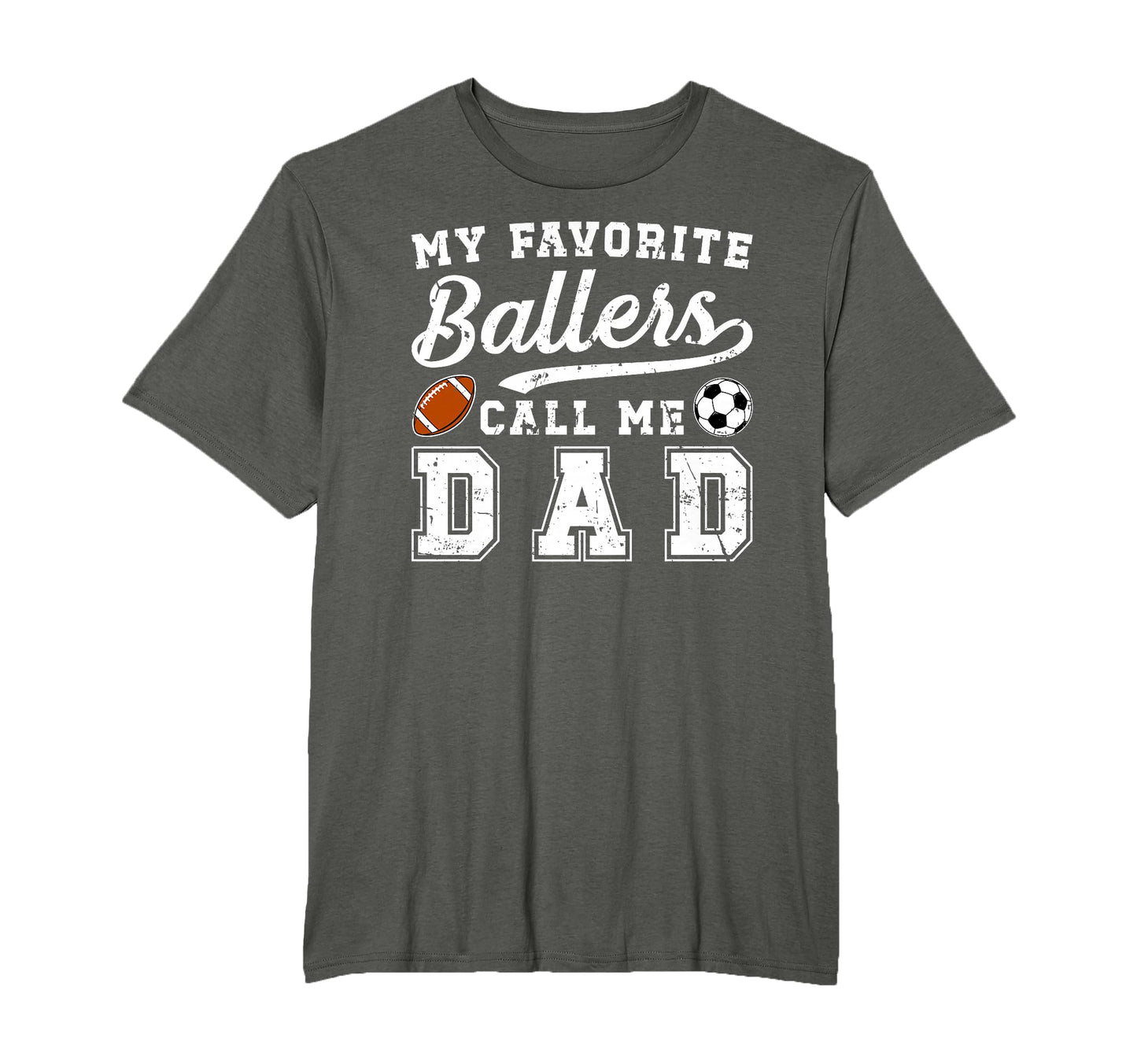 My Favorite Ballers Call Me Dad Football T-Shirt - Novelty Apparel Unisex - T-Shirt, Sweatshirt, Hoodie