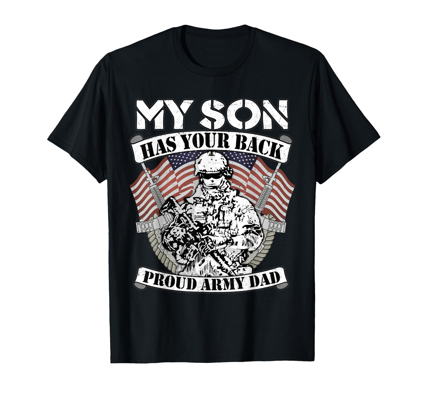 My Son Has Your Back Proud Army Dad T-Shirt - Graphic Print for Adults - T-Shirt, Sweatshirt, Hoodie