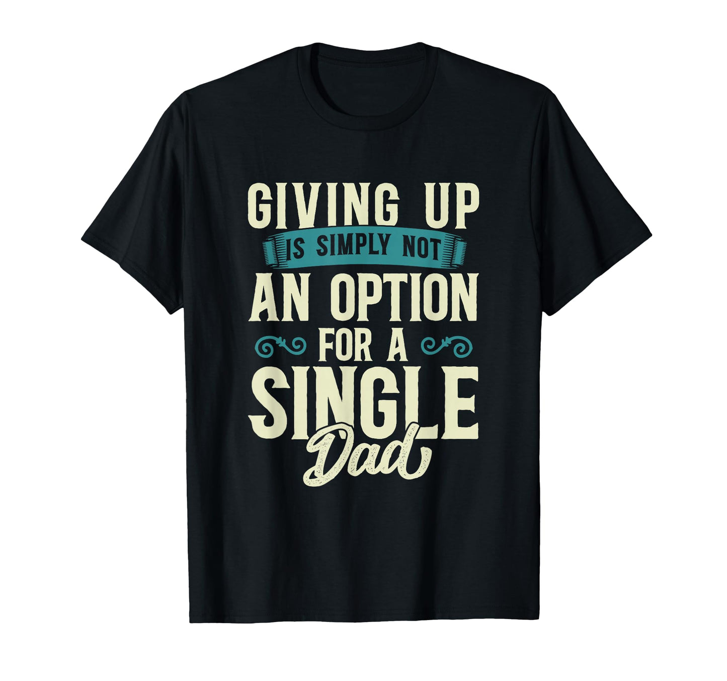 Single Dad Divorced Dads Is Not T-Shirt - Aesthetic Graphic Men Women - T-Shirt, Sweatshirt, Hoodie