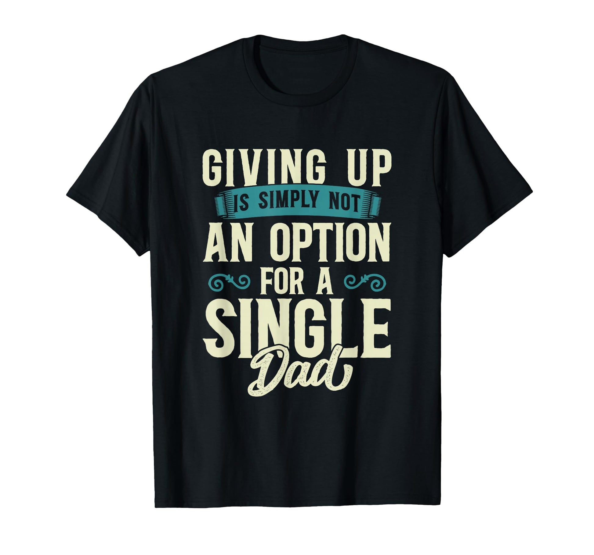 Single Dad Divorced Dads Is Not T-Shirt - Aesthetic Graphic Men Women - T-Shirt, Sweatshirt, Hoodie
