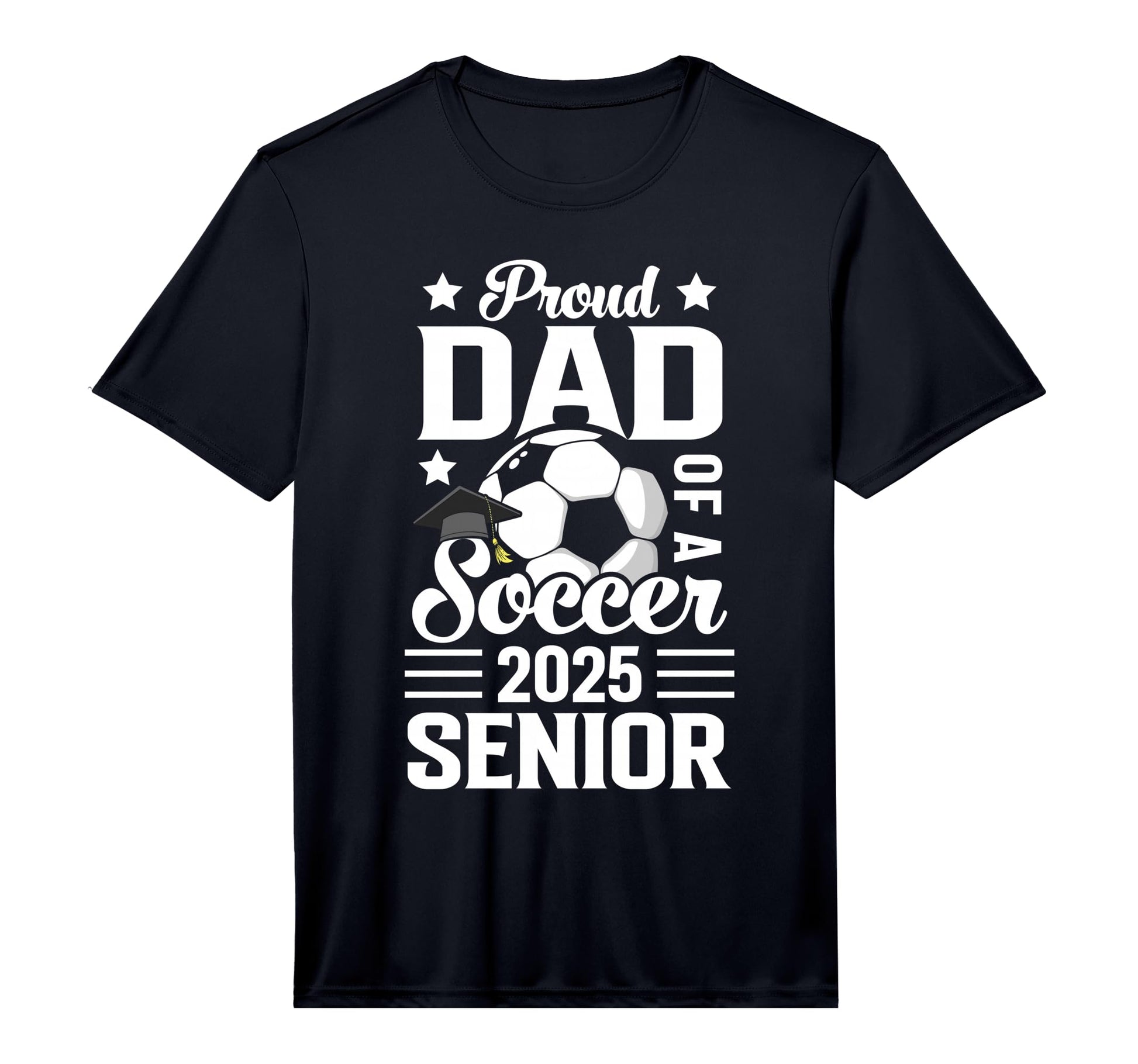 Proud Dad Soccer Senior Class 2025 T-Shirt - Graphic Print Men Women - T-Shirt, Sweatshirt, Hoodie