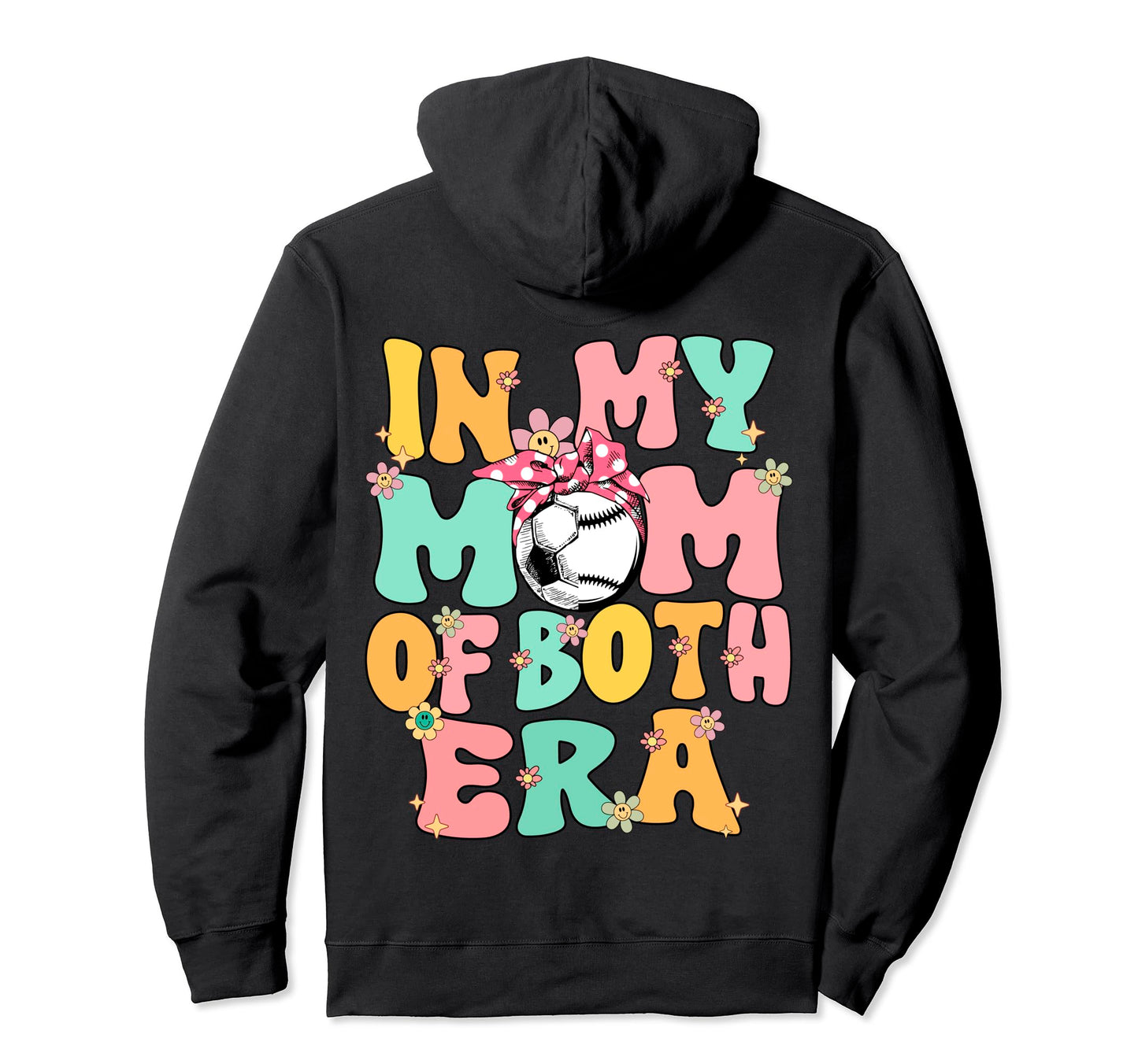 My Mom Both Era Baseball Soccer Mom Hoodie - Custom Art Print Unisex - T-Shirt, Sweatshirt, Hoodie