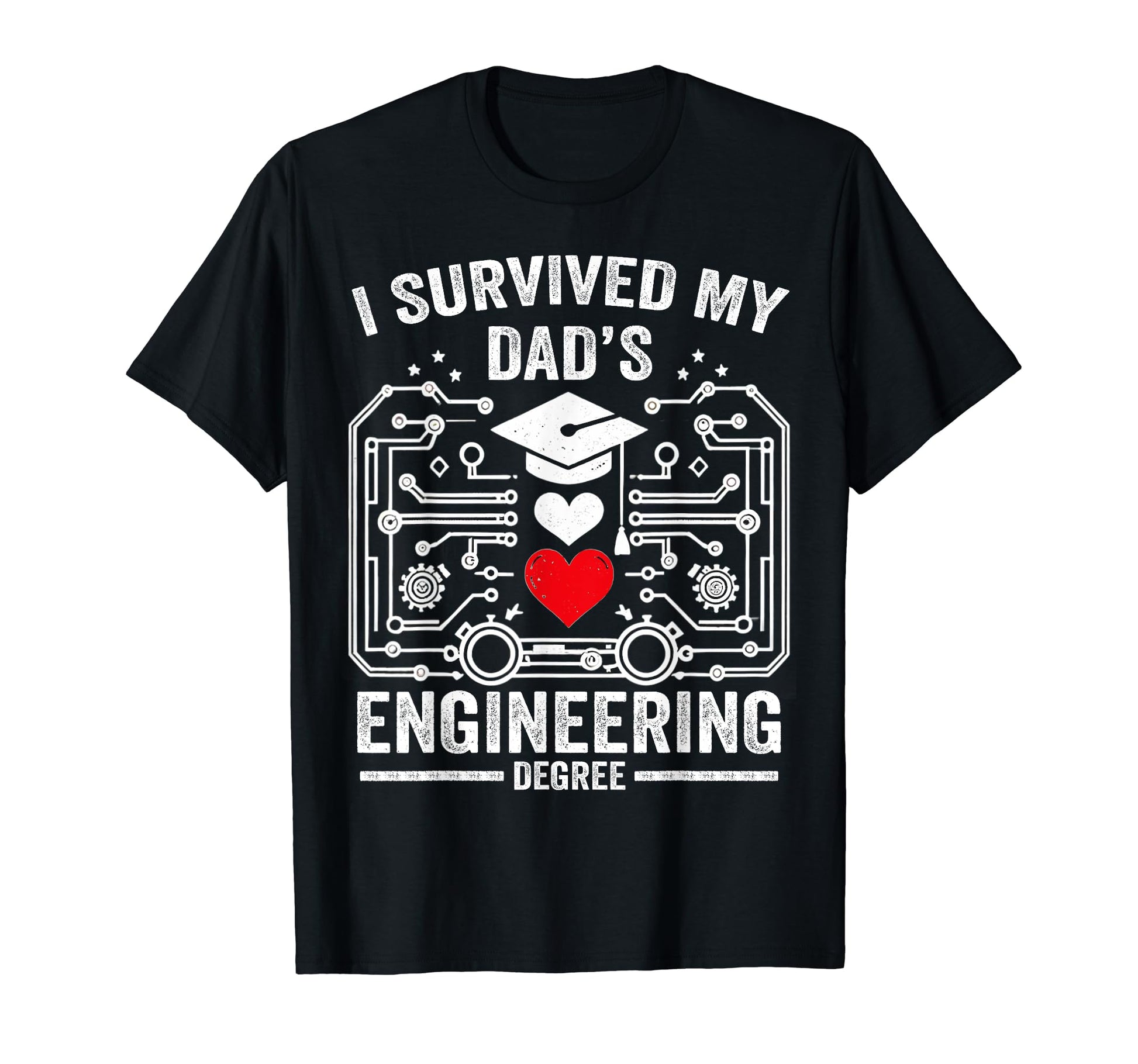 I Survived My Dads Engineering Degree T-Shirt - Custom Art Print Unisex - T-Shirt, Sweatshirt, Hoodie
