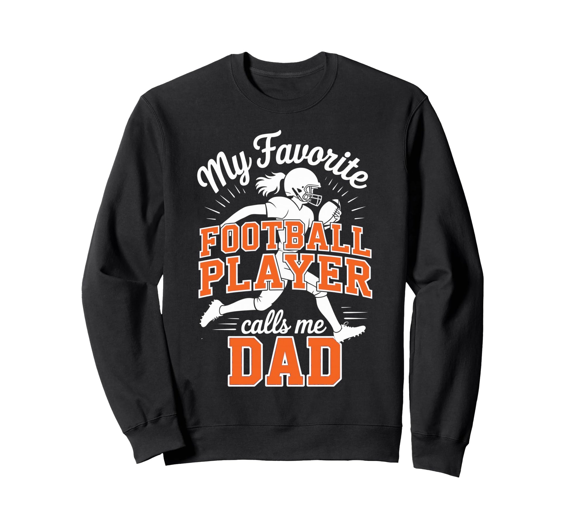 Favorite Football Player Calls Sweatshirt - Fun Novelty Design Men Women - T-Shirt, Sweatshirt, Hoodie