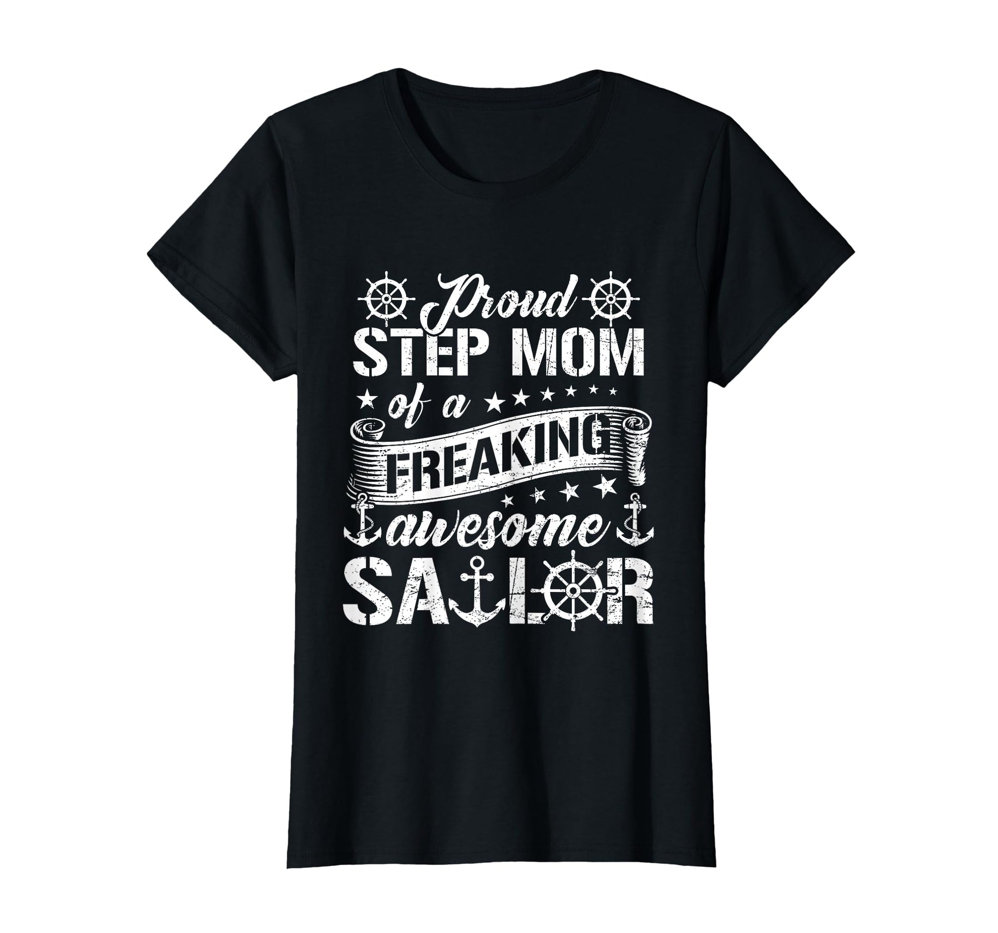 Proud Step Mom Freaking Awesome Sailor T-Shirt - Novelty Apparel Unisex - T-Shirt, Sweatshirt, Hoodie