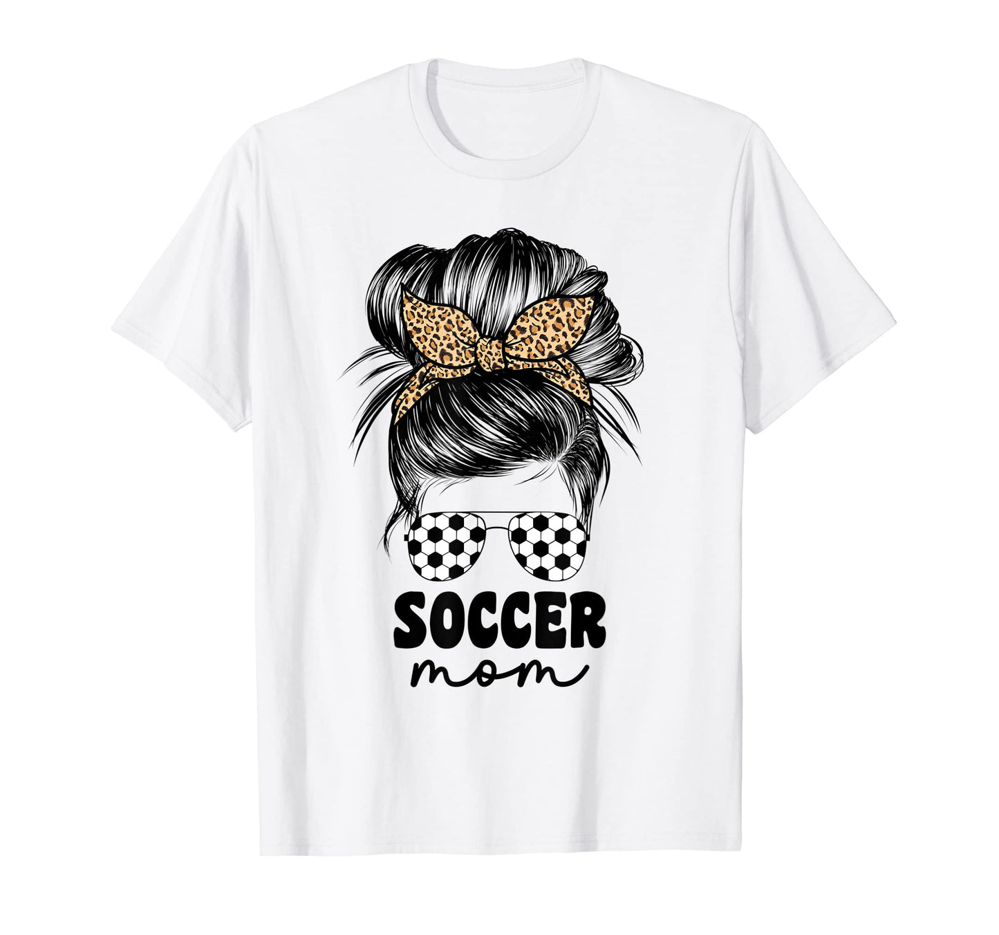 Soccer Mom Mama Leopard Messy Bun T-Shirt - Streetwear Style for Adults - T-Shirt, Sweatshirt, Hoodie