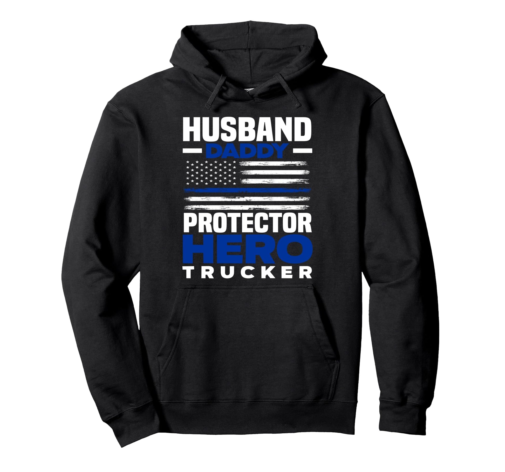 Husband Daddy Protector Hero Trucker Hoodie - Novelty Apparel Men Women - T-Shirt, Sweatshirt, Hoodie