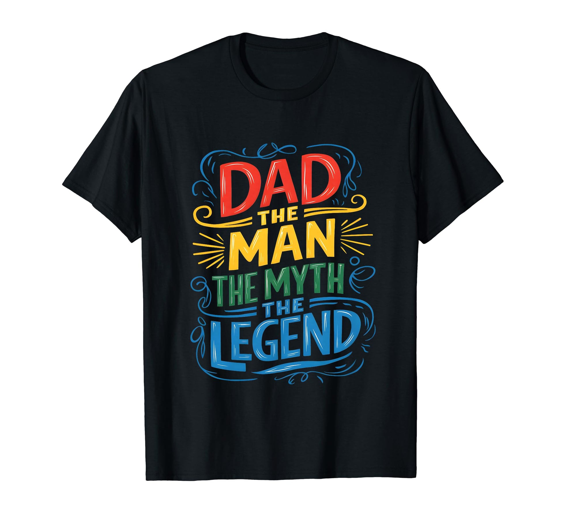 Dad Myth Legend T-Shirt - Trendy Graphic Men Women - T-Shirt, Sweatshirt, Hoodie