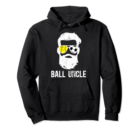 Ball Uncle Proud Soccer Softball Uncle Hoodie - Graphic Print Men Women - T-Shirt, Sweatshirt, Hoodie