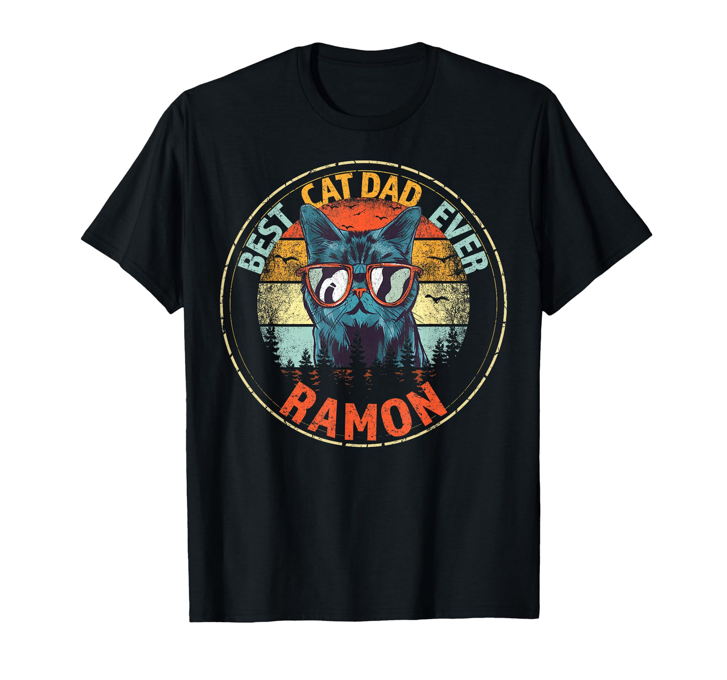 Ramon Best Cat Dad Ever Funny Custom T-Shirt - Unique Graphic Unisex - T-Shirt, Sweatshirt, Hoodie