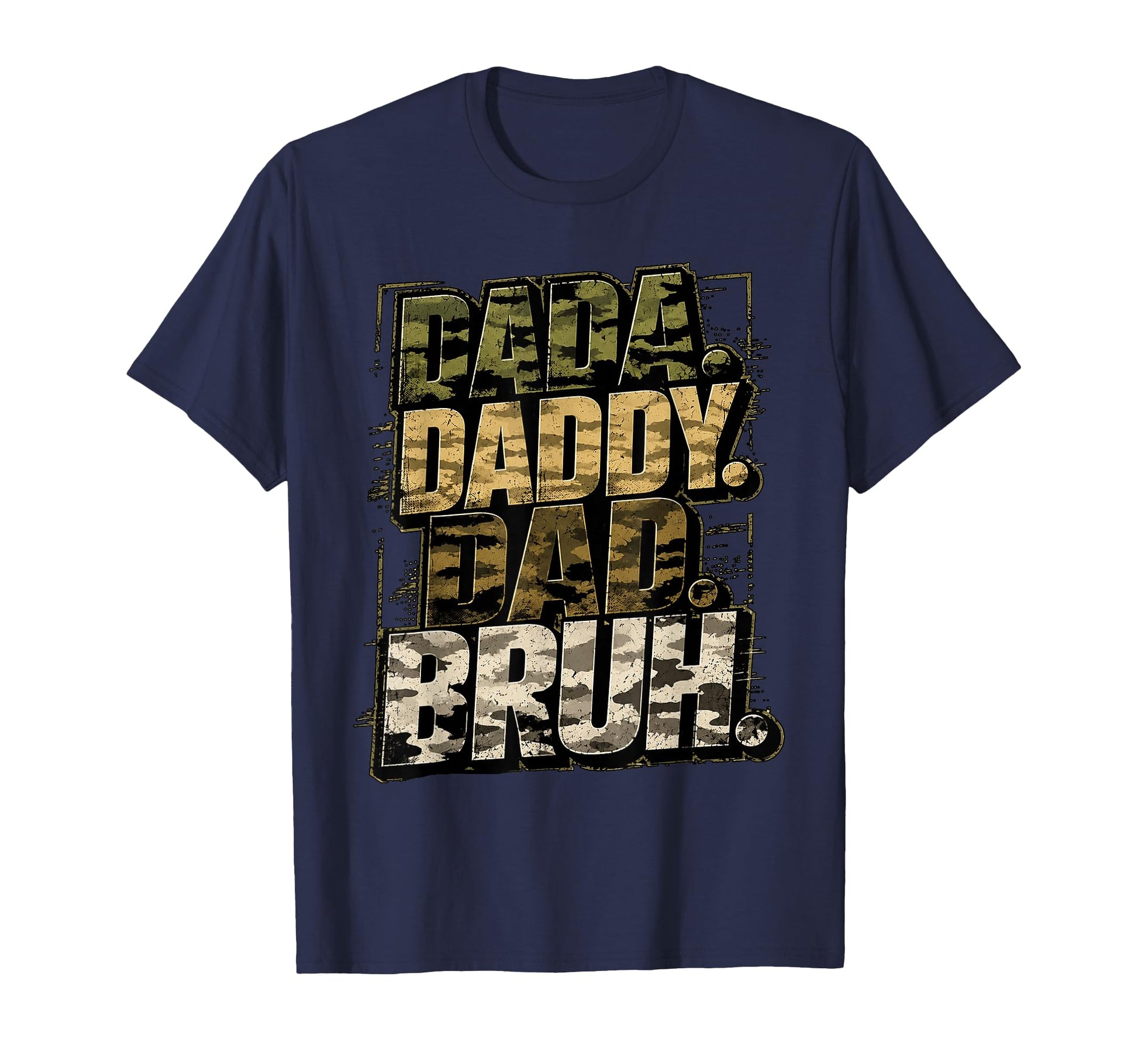 Funny Dad Camo Military Papa Gifts T-Shirt - Streetwear Style Men Women - T-Shirt, Sweatshirt, Hoodie