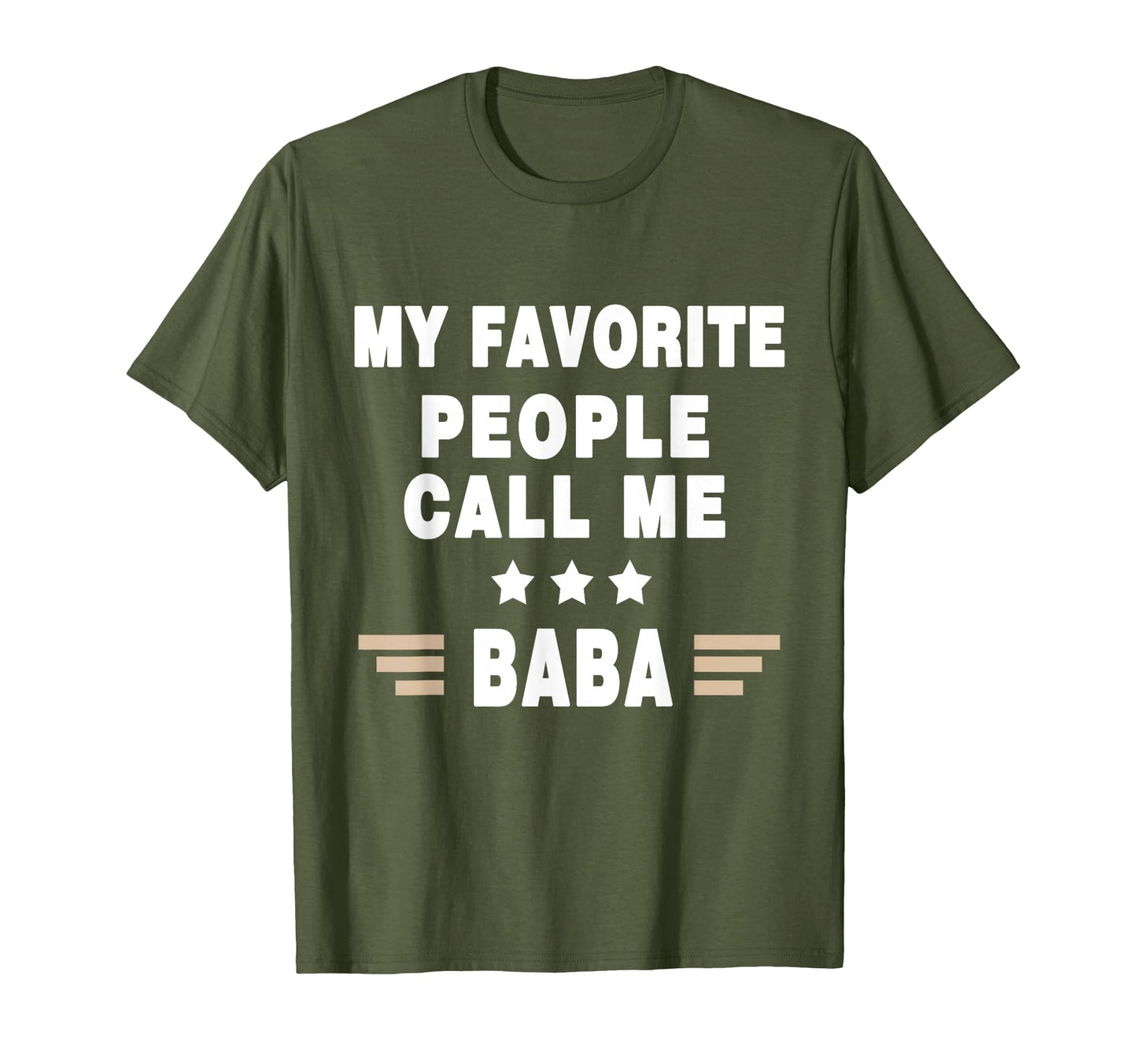 My Favorite People Call Me Baba T-Shirt - Streetwear Style Men Women - T-Shirt, Sweatshirt, Hoodie