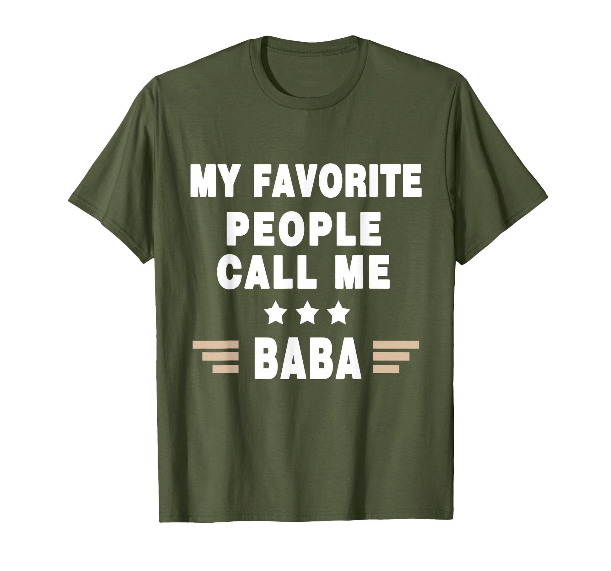 My Favorite People Call Me Baba T-Shirt - Streetwear Style Men Women - T-Shirt, Sweatshirt, Hoodie
