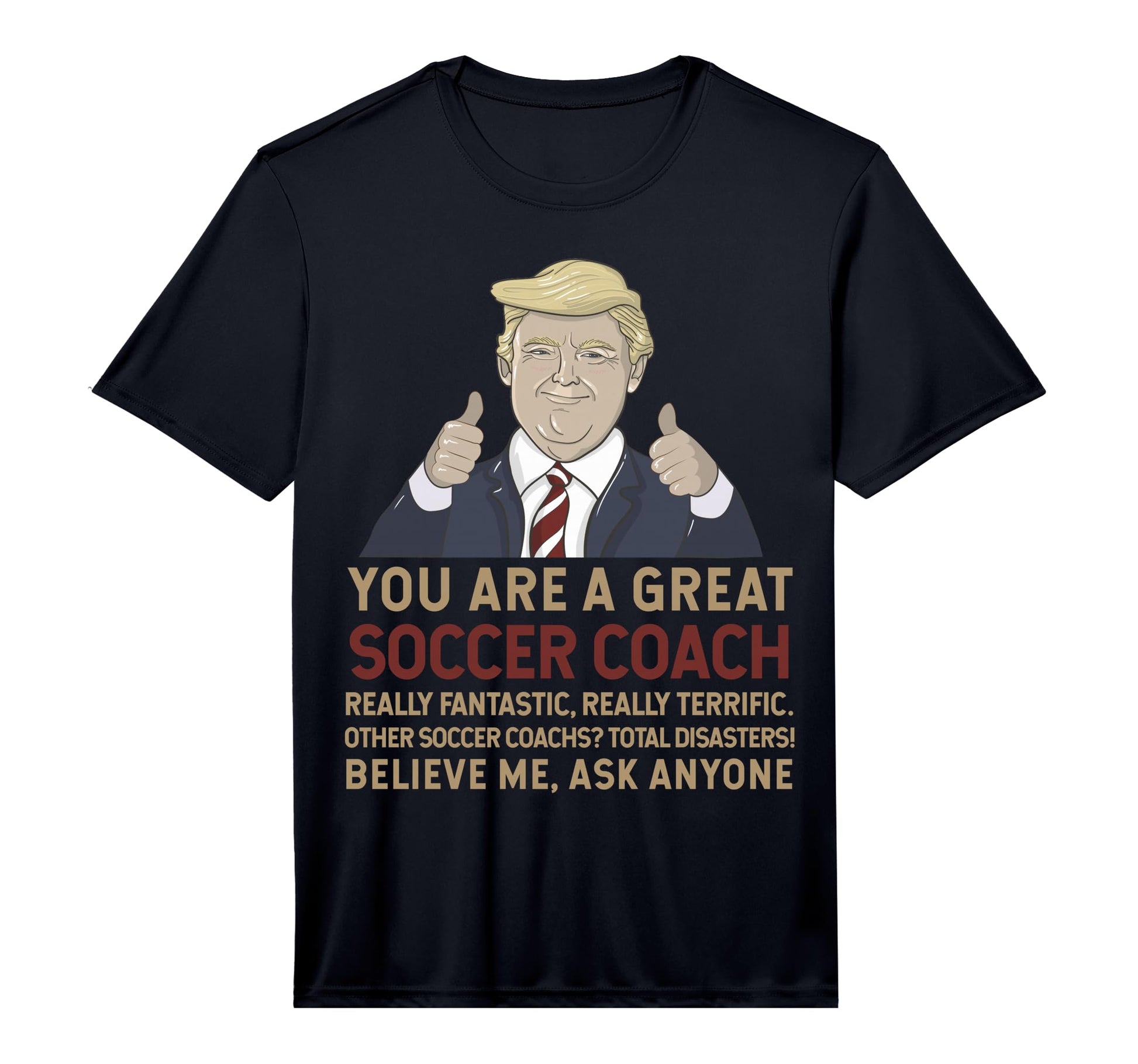 Mens Trump You Are Great Great T-Shirt - Fun Novelty Design for Adults - T-Shirt, Sweatshirt, Hoodie