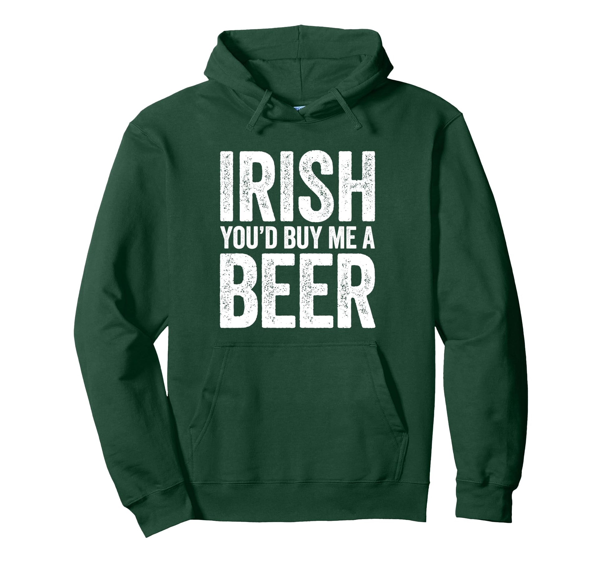Irish Youd Buy Me Beer St Patricks Day Hoodie - Unique Graphic Men Women - T-Shirt, Sweatshirt, Hoodie
