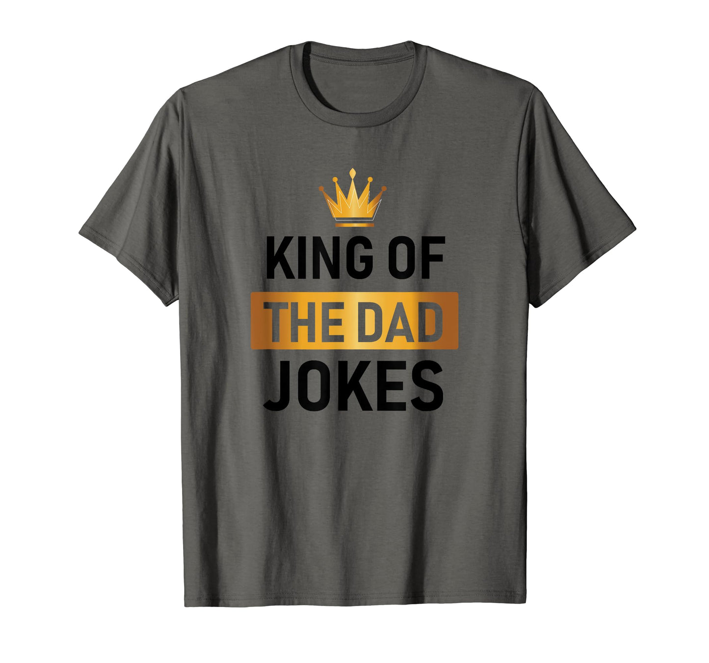 King Dad Jokes T-Shirt - Minimalist Print Unisex - T-Shirt, Sweatshirt, Hoodie