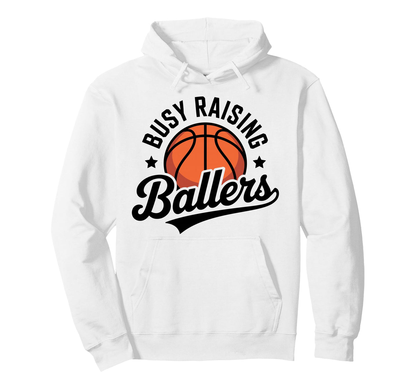 Busy Raising Ballers Funny Basketball Hoodie - Streetwear Style for Adults - T-Shirt, Sweatshirt, Hoodie
