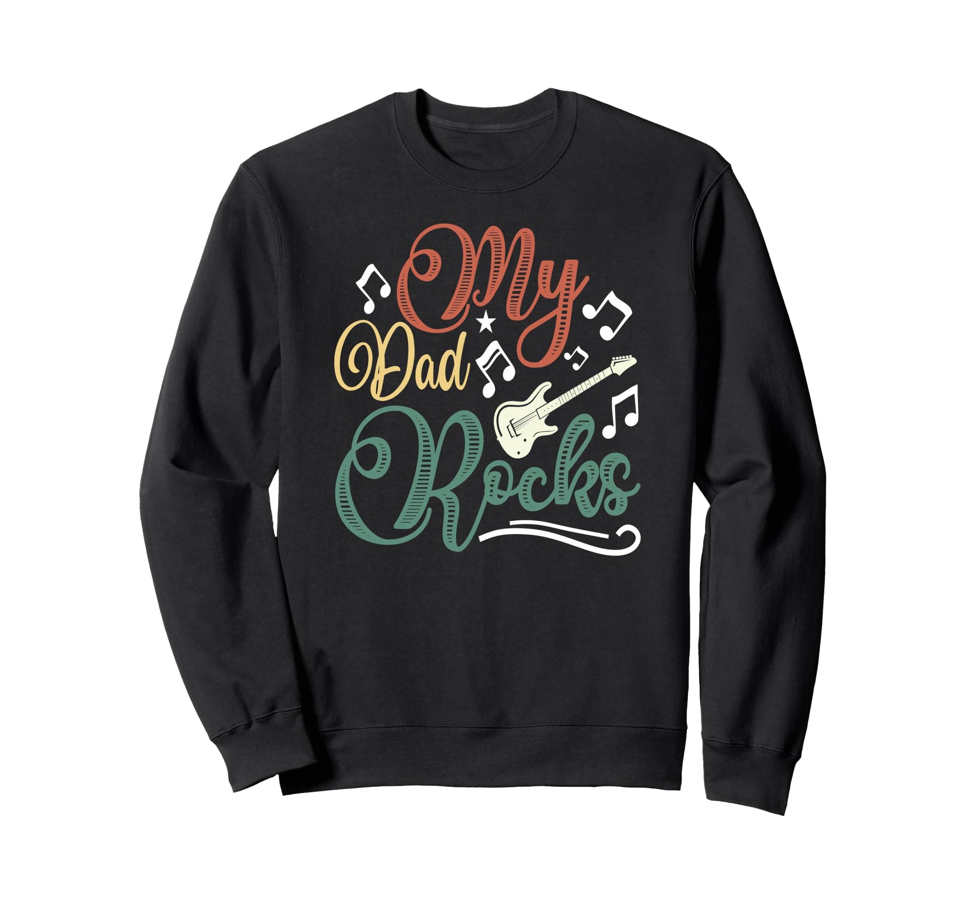 My Dad Rocks Daddy Pa Fathers Day Sweatshirt - Streetwear Style for Adults - T-Shirt, Sweatshirt, Hoodie