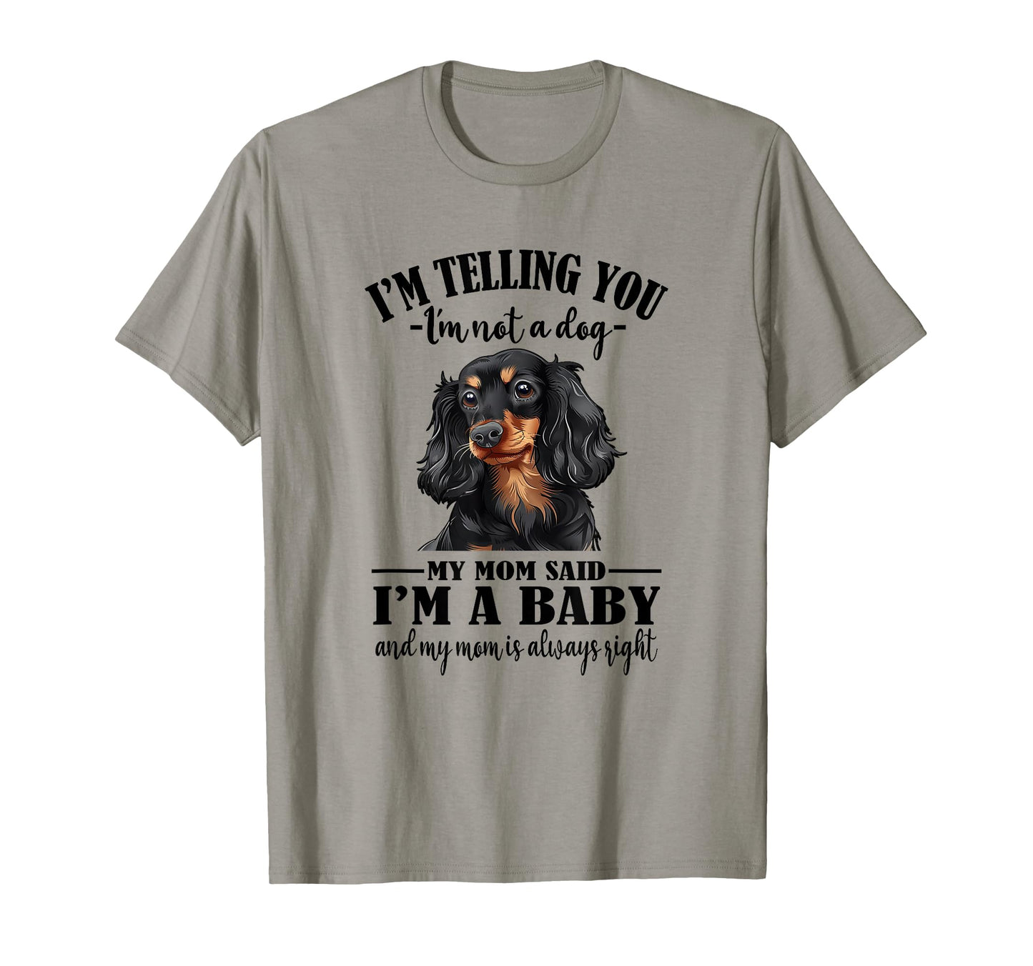 Funny Mom Says Im Black Long Haired T-Shirt - Aesthetic Graphic Unisex - T-Shirt, Sweatshirt, Hoodie