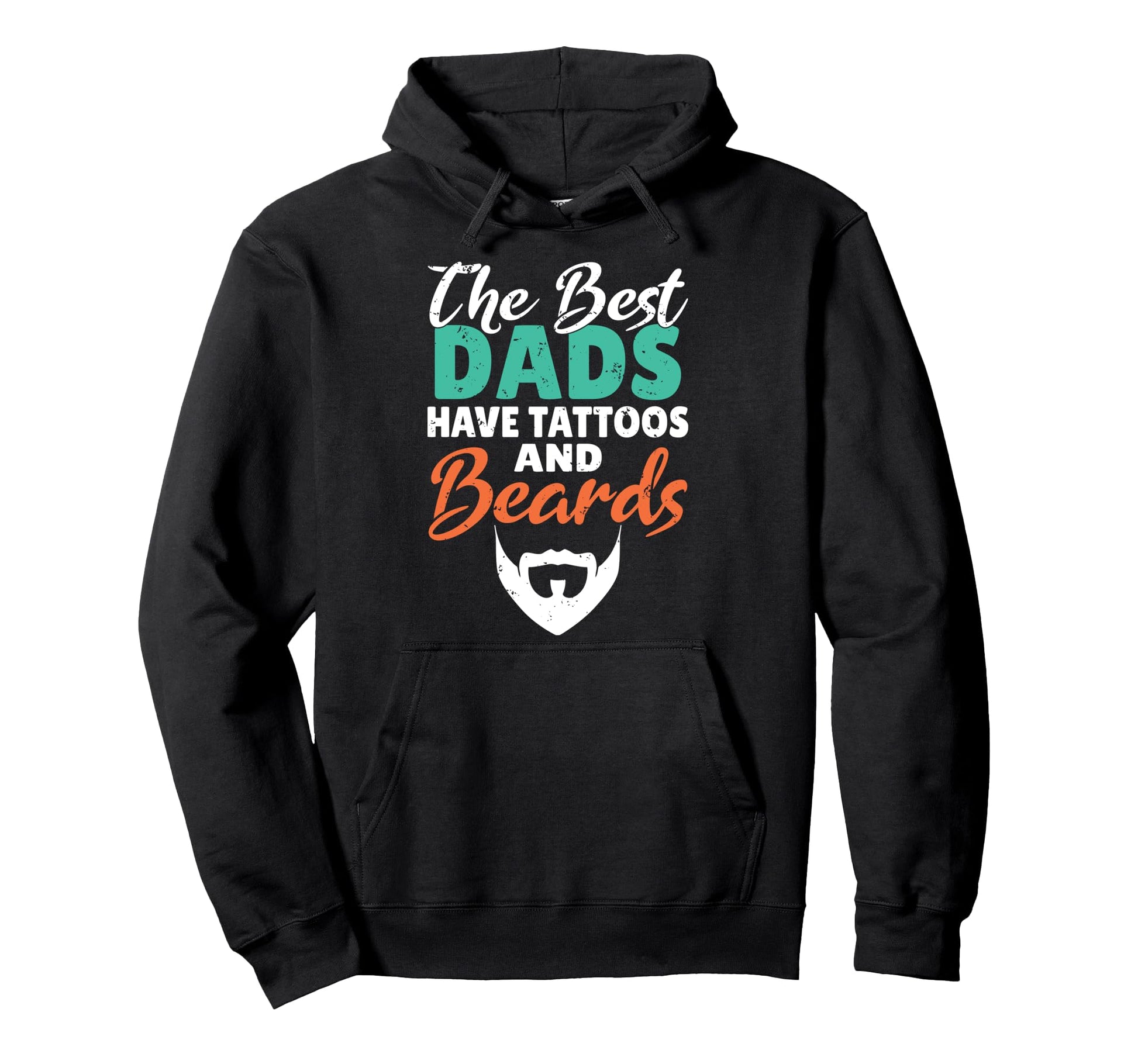 Best Dads Have Tattoos And Beards Hoodie - Custom Art Print for Adults - T-Shirt, Sweatshirt, Hoodie