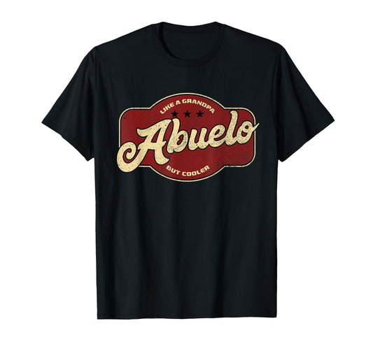 Abuelo Like Grandpa But Cooler Abuelo Cuban T-Shirt - Graphic Print Unisex - T-Shirt, Sweatshirt, Hoodie