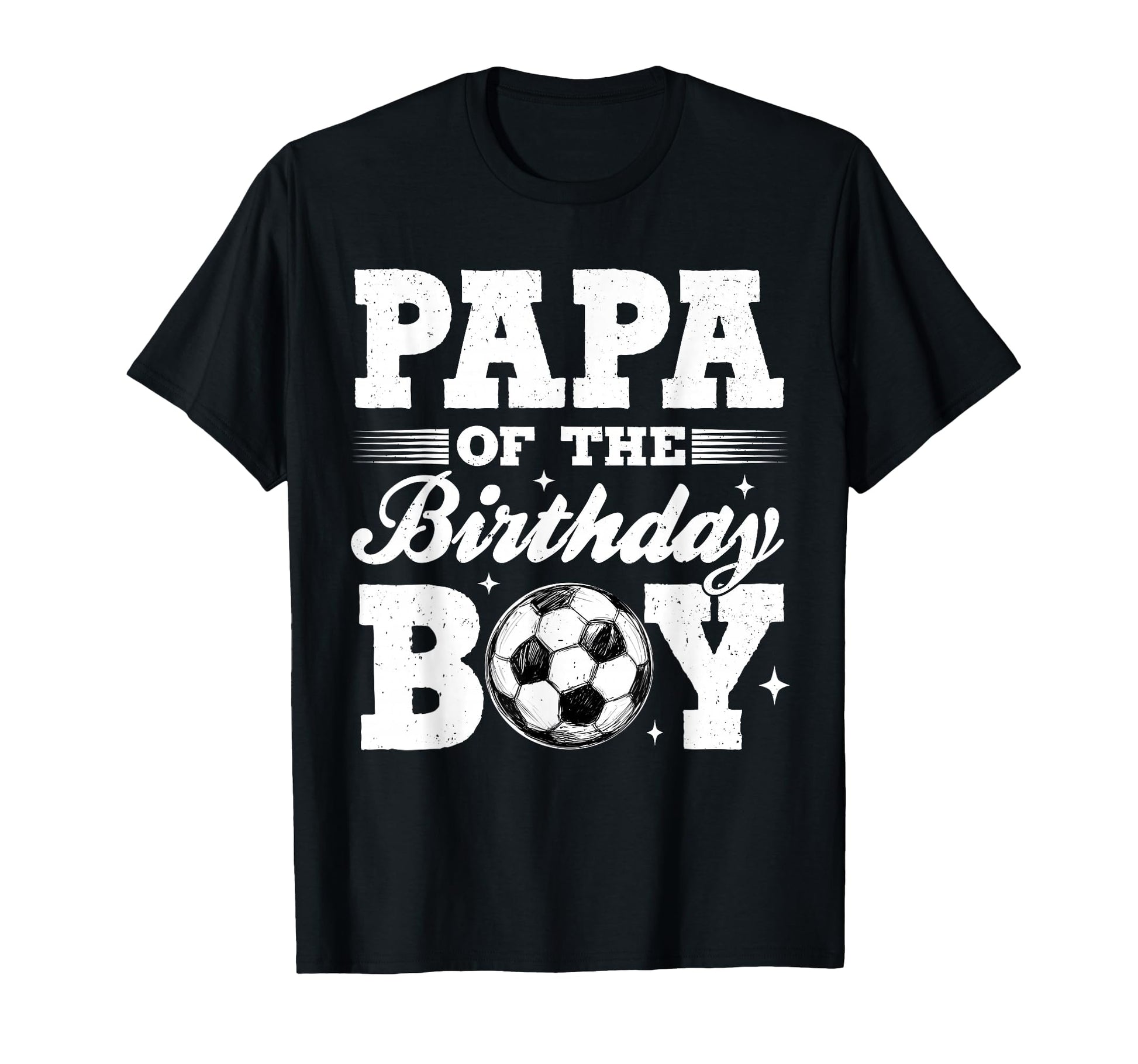 Papa Birthday Soccer Matching Family T-Shirt - Custom Art Print Men Women - T-Shirt, Sweatshirt, Hoodie