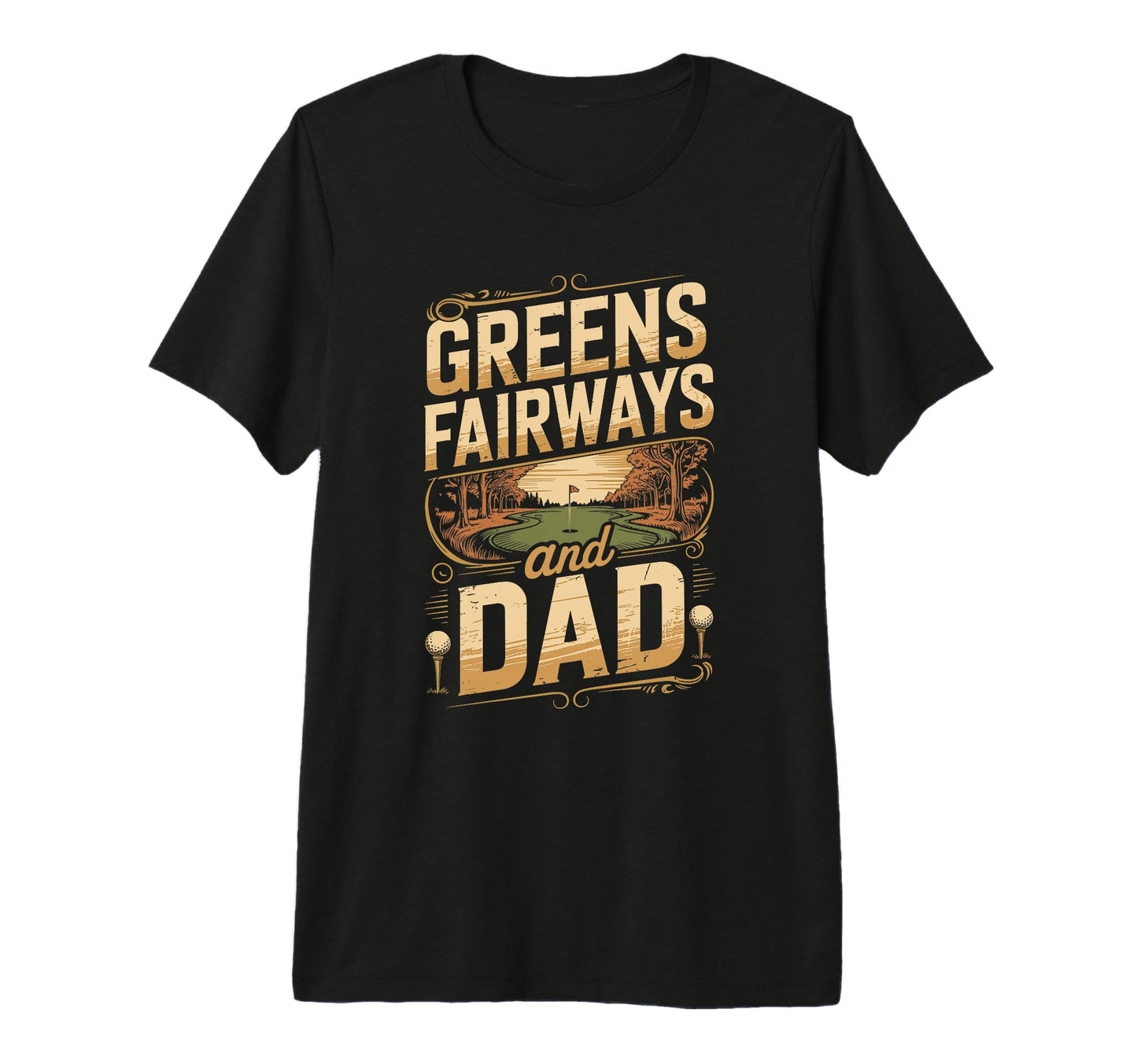 Greens And Fairways Dad Golf Dad Tri T-Shirt - Aesthetic Graphic Men Women - T-Shirt, Sweatshirt, Hoodie
