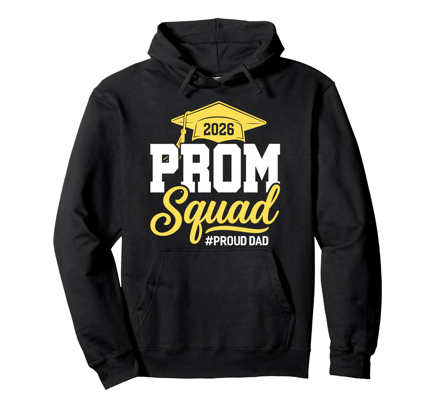 Prom Squad 2026 Proud Dad Prom Class Hoodie - Custom Art Print Men Women - T-Shirt, Sweatshirt, Hoodie