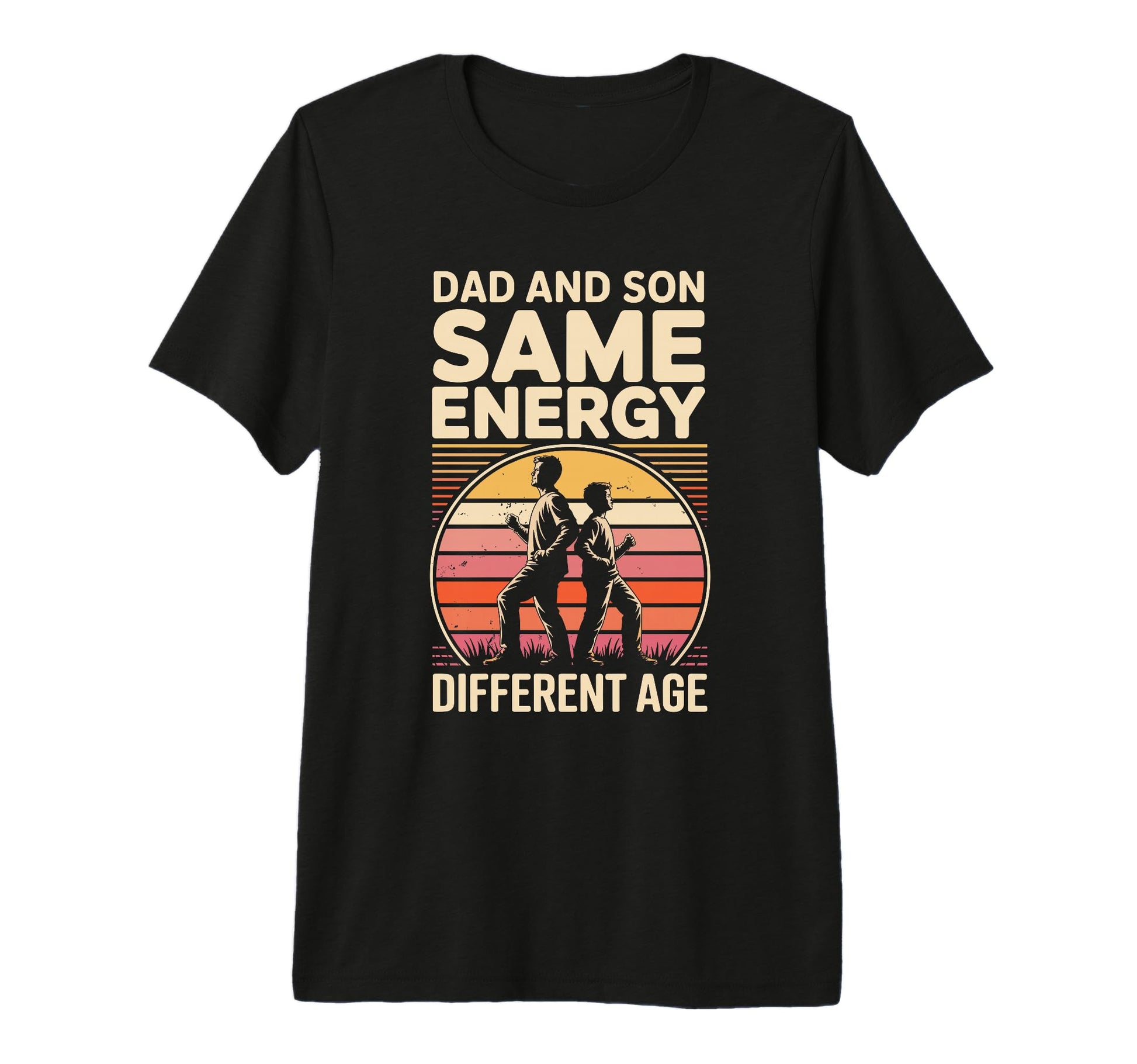Dad And Son Same Energy Different Age T-Shirt - Graphic Print Men Women - T-Shirt, Sweatshirt, Hoodie