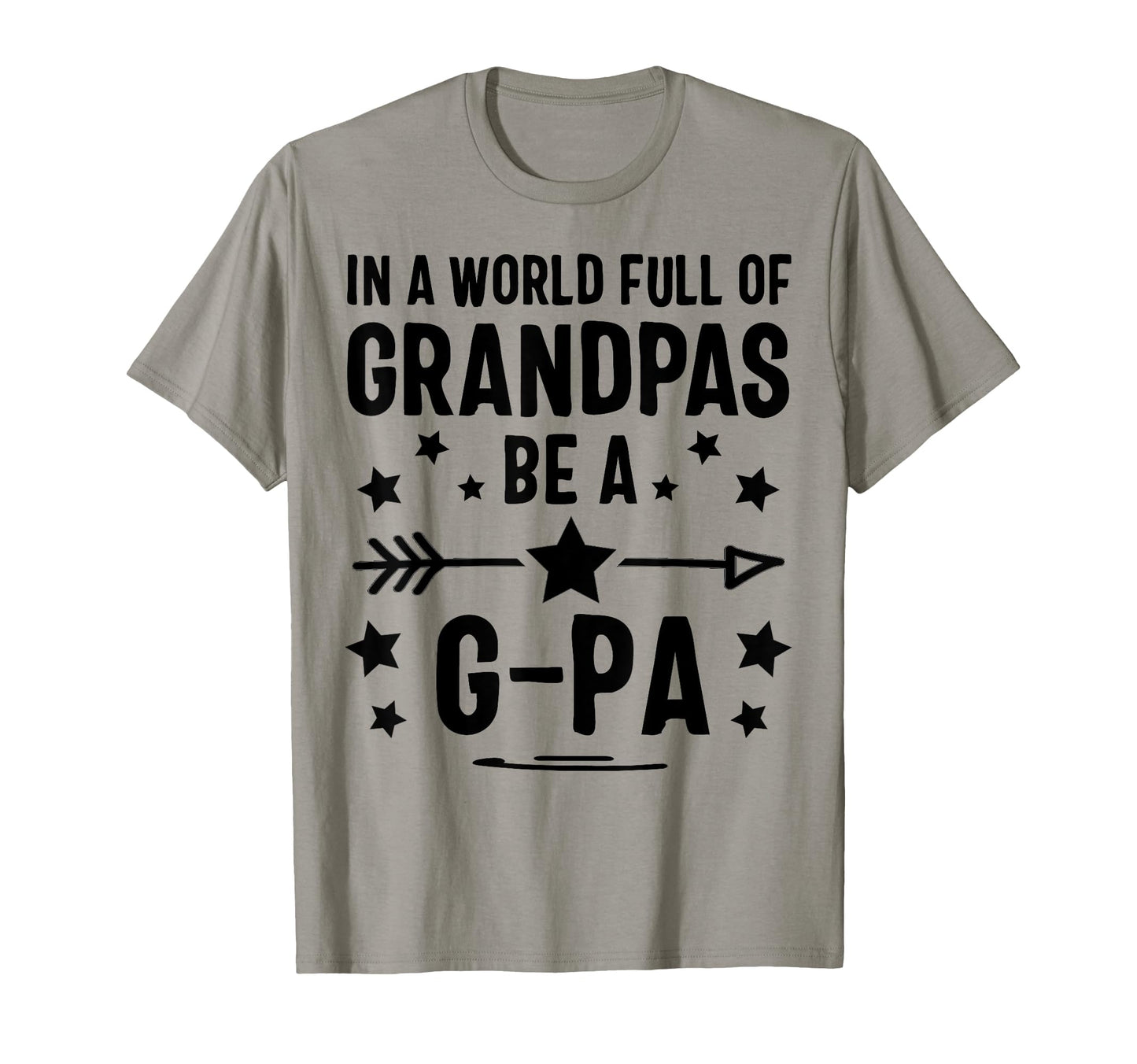 World Full Grandpas Be G Pa T-Shirt - Graphic Print for Adults - T-Shirt, Sweatshirt, Hoodie