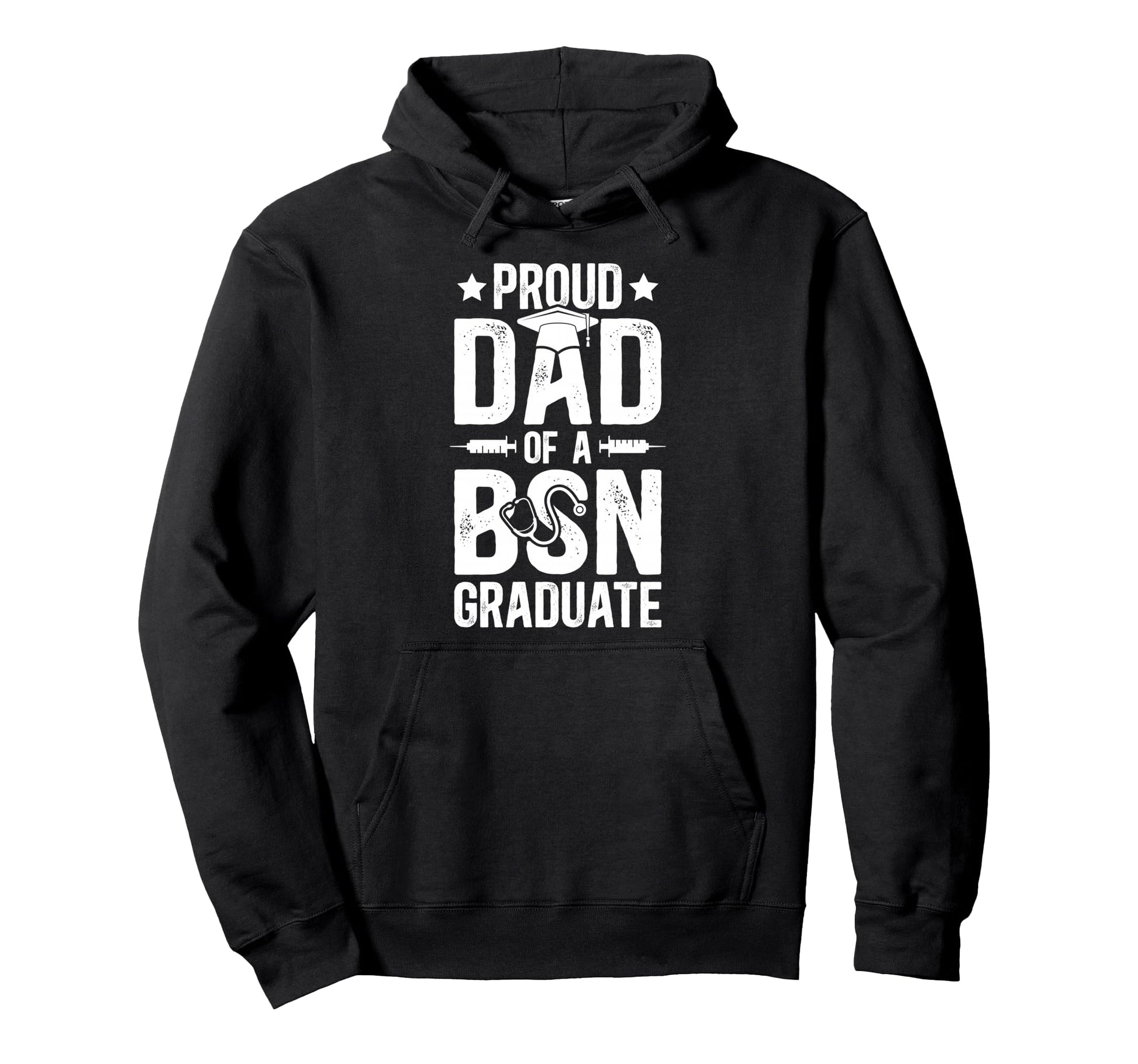 Proud Dad Bsn Graduate Dad Bsn Grad Hoodie - Unique Graphic for Adults - T-Shirt, Sweatshirt, Hoodie