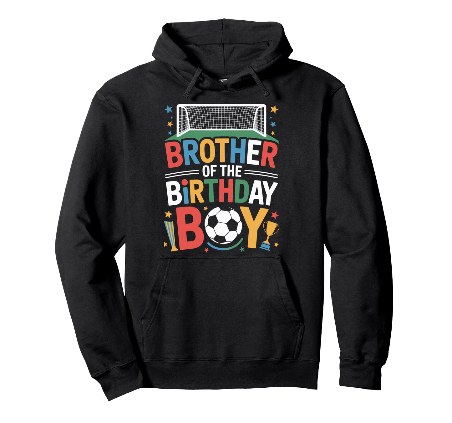 Soccer Star Brother Birthday Sports Hoodie - Novelty Apparel Unisex - T-Shirt, Sweatshirt, Hoodie
