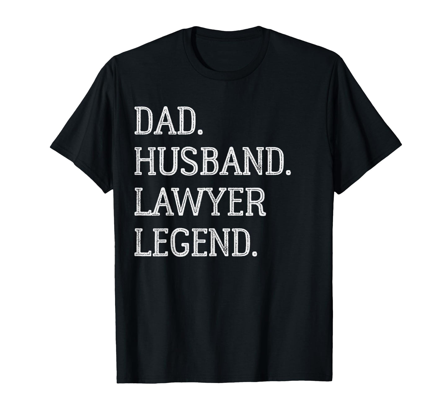 Dad Husband Lawyer Legend Lawyer Dad T-Shirt - Trendy Graphic Unisex - T-Shirt, Sweatshirt, Hoodie