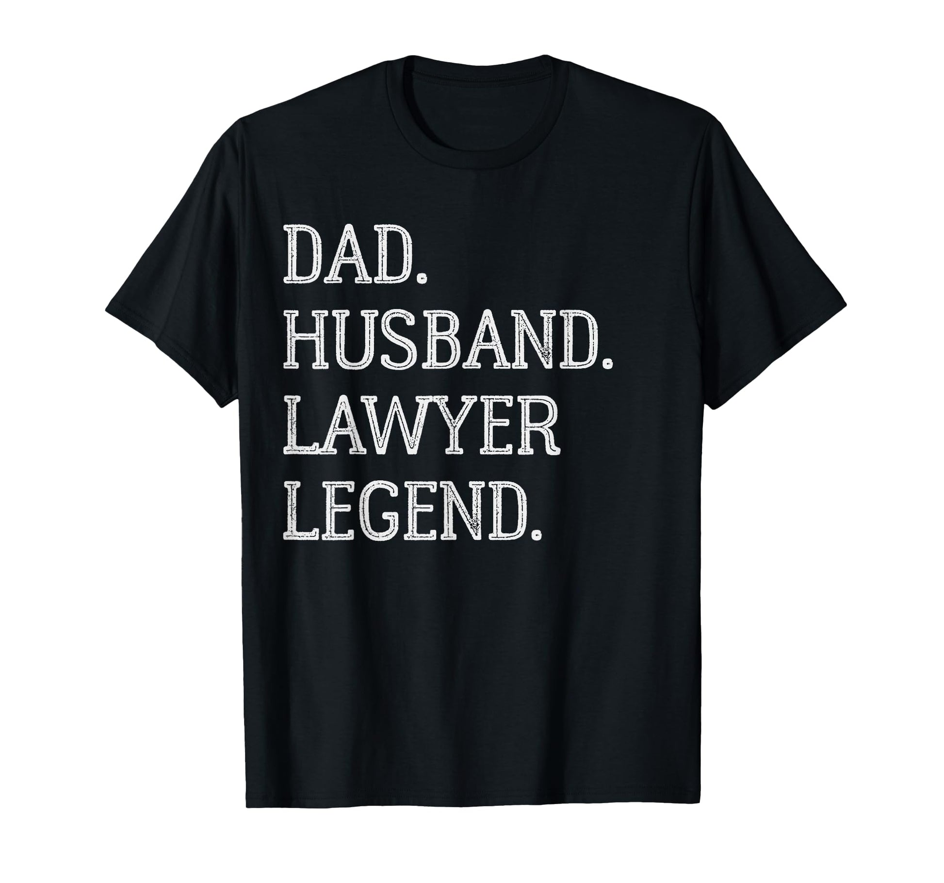 Dad Husband Lawyer Legend Lawyer Dad T-Shirt - Trendy Graphic Unisex - T-Shirt, Sweatshirt, Hoodie
