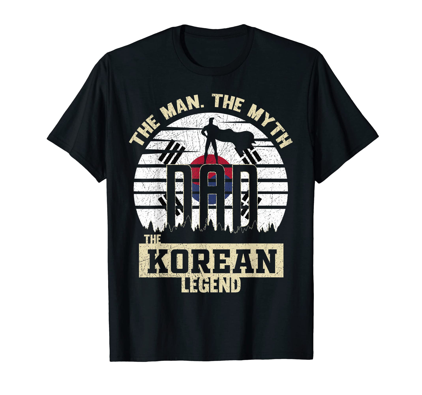 Myth Korean Legend Dad T-Shirt - Casual Everyday Wear for Adults - T-Shirt, Sweatshirt, Hoodie