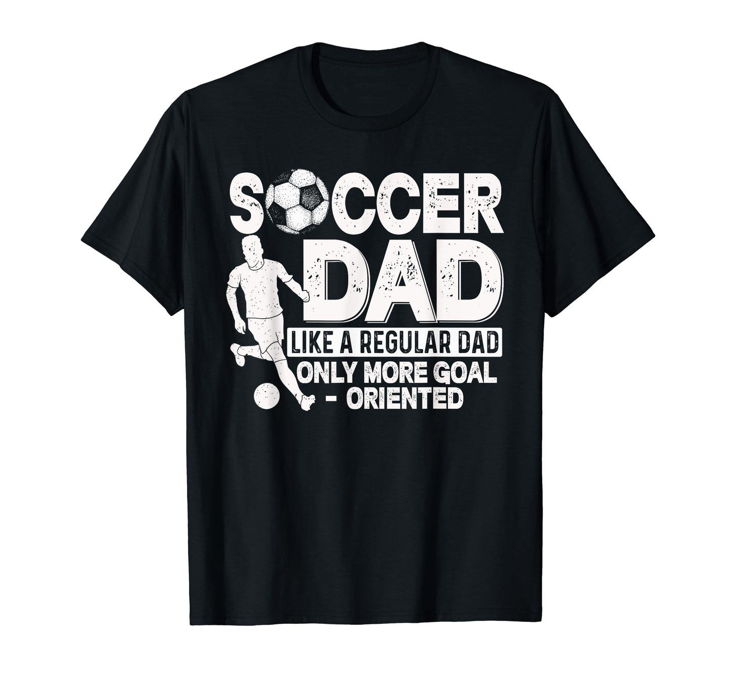 Soccer Dad Soccer Player Funny Dad T-Shirt - Trendy Graphic Men Women - T-Shirt, Sweatshirt, Hoodie