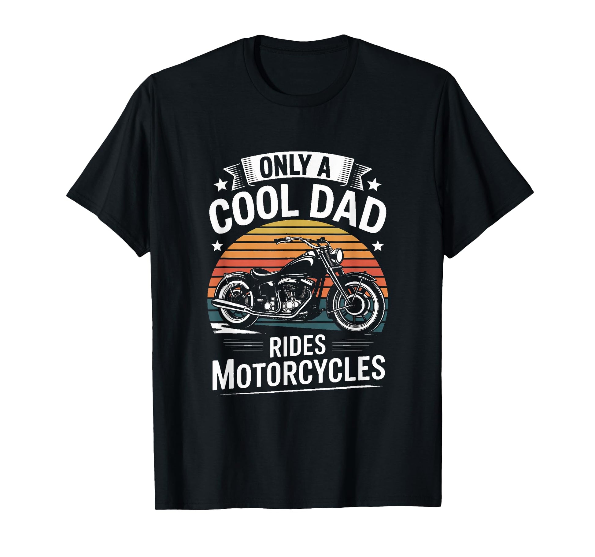 Only Dad Rides Motorcycles Biker T-Shirt - Fun Novelty Design for Adults - T-Shirt, Sweatshirt, Hoodie