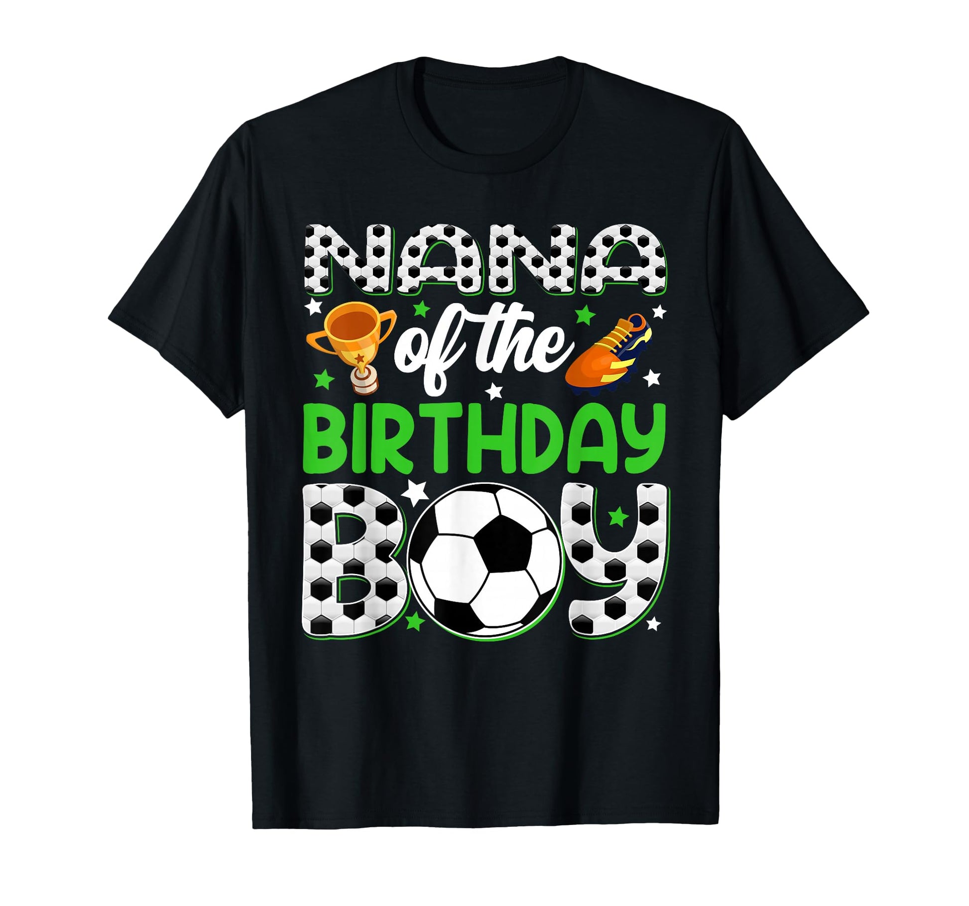 Nana Birthday Soccer Party Family T-Shirt - Streetwear Style Unisex - T-Shirt, Sweatshirt, Hoodie