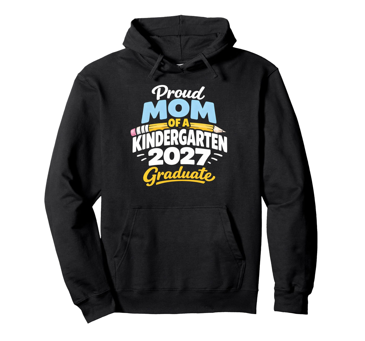 Graduation School Proud Mom 2027 Hoodie - Trendy Graphic for Adults - T-Shirt, Sweatshirt, Hoodie