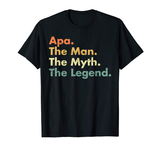 Apa Myth Legend Father Dad Uncle T-Shirt - Casual Everyday Wear for Adults - T-Shirt, Sweatshirt, Hoodie