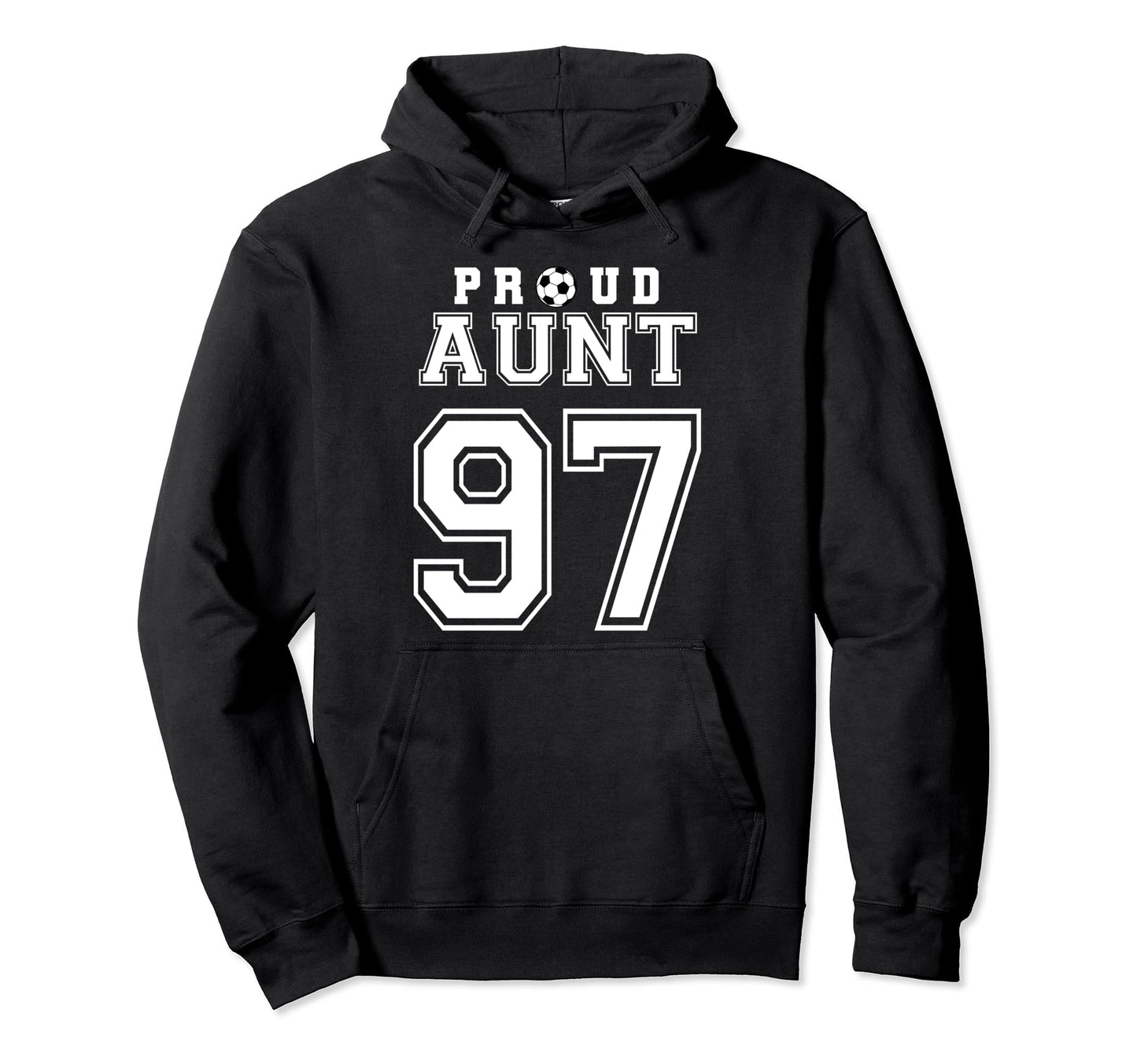 Number 97 Custom Proud Soccer Futbol Aunt Hoodie - Streetwear Style Unisex - T-Shirt, Sweatshirt, Hoodie