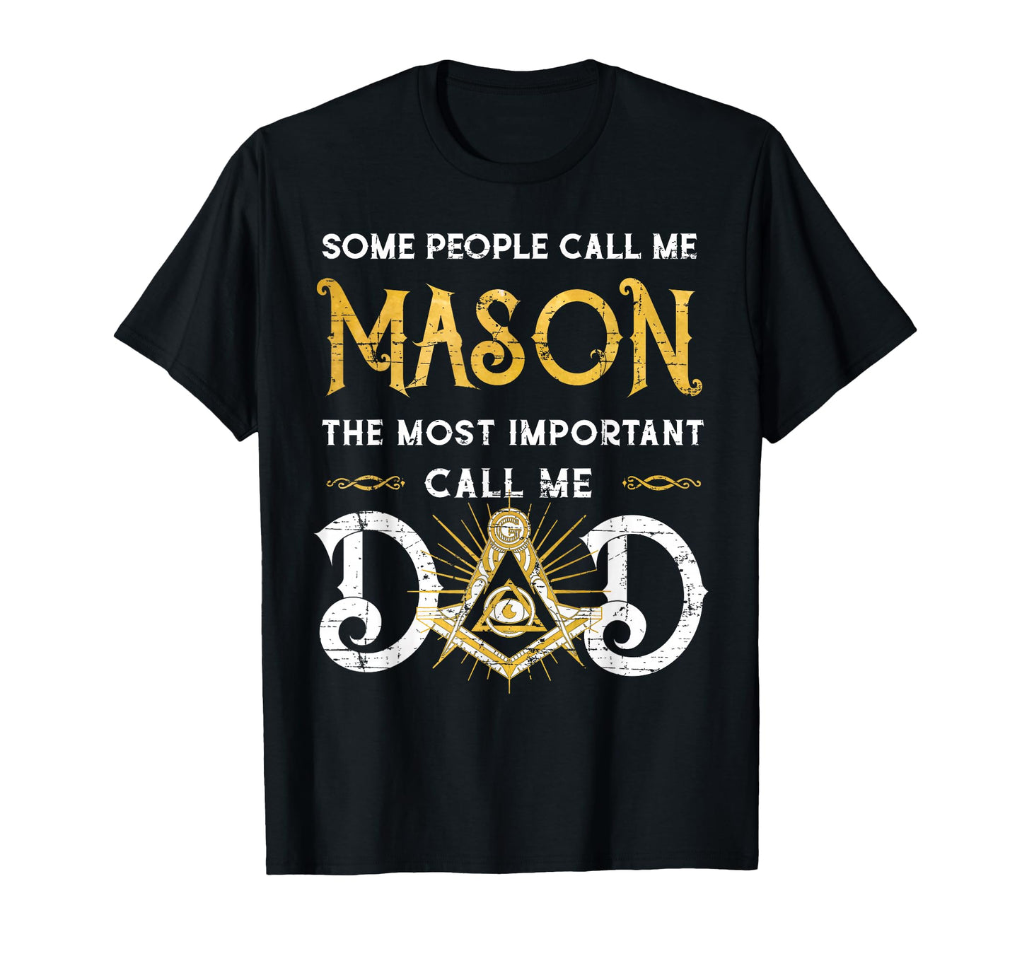 Mason Dad Fathers Day Freemasonry Grandpa T-Shirt - Unique Graphic Unisex - T-Shirt, Sweatshirt, Hoodie