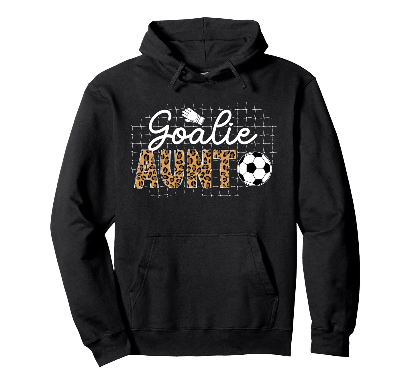 Soccer Goalie Aunt Soccer Keeper Aunt Hoodie - Graphic Print Men Women - T-Shirt, Sweatshirt, Hoodie