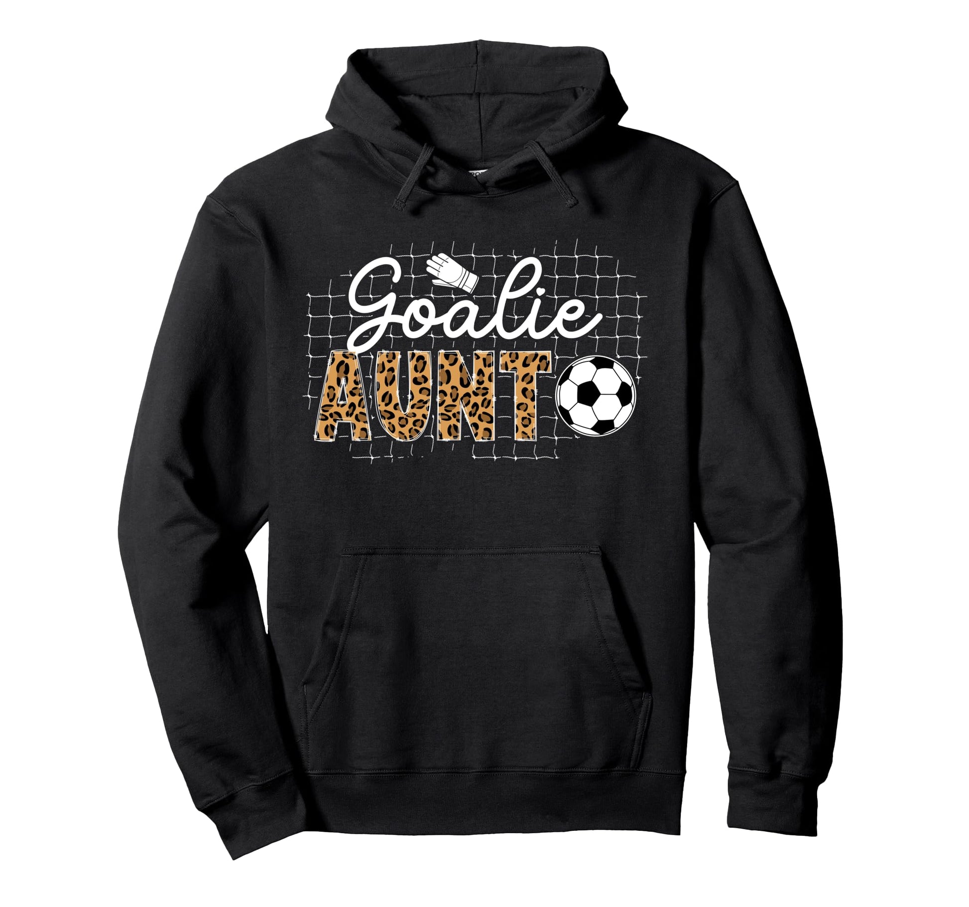 Soccer Goalie Aunt Soccer Keeper Aunt Hoodie - Graphic Print Men Women - T-Shirt, Sweatshirt, Hoodie
