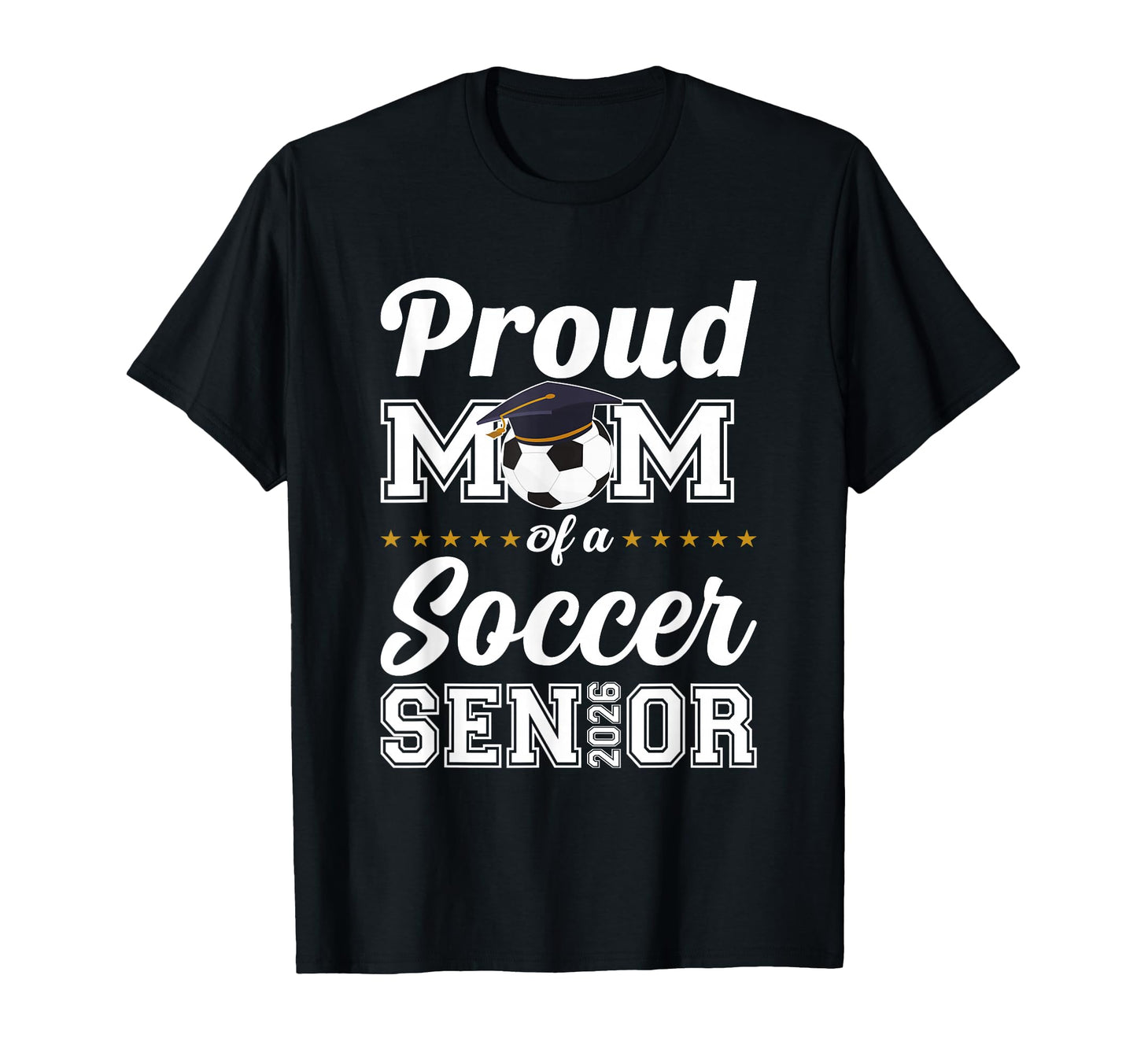 Senior Mom Class 2026 Soccer Mom T-Shirt - Casual Everyday Wear Unisex - T-Shirt, Sweatshirt, Hoodie