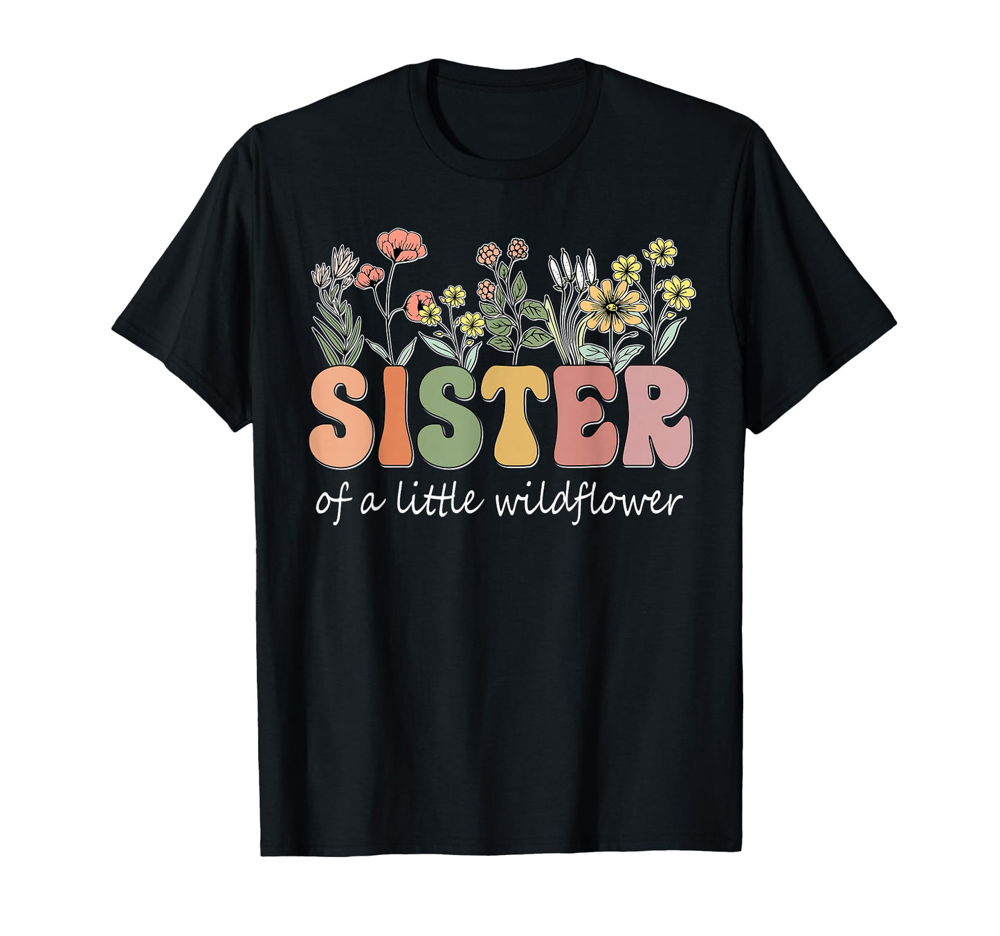 Sister Little Wildflower Family T-Shirt - Aesthetic Graphic Men Women - T-Shirt, Sweatshirt, Hoodie