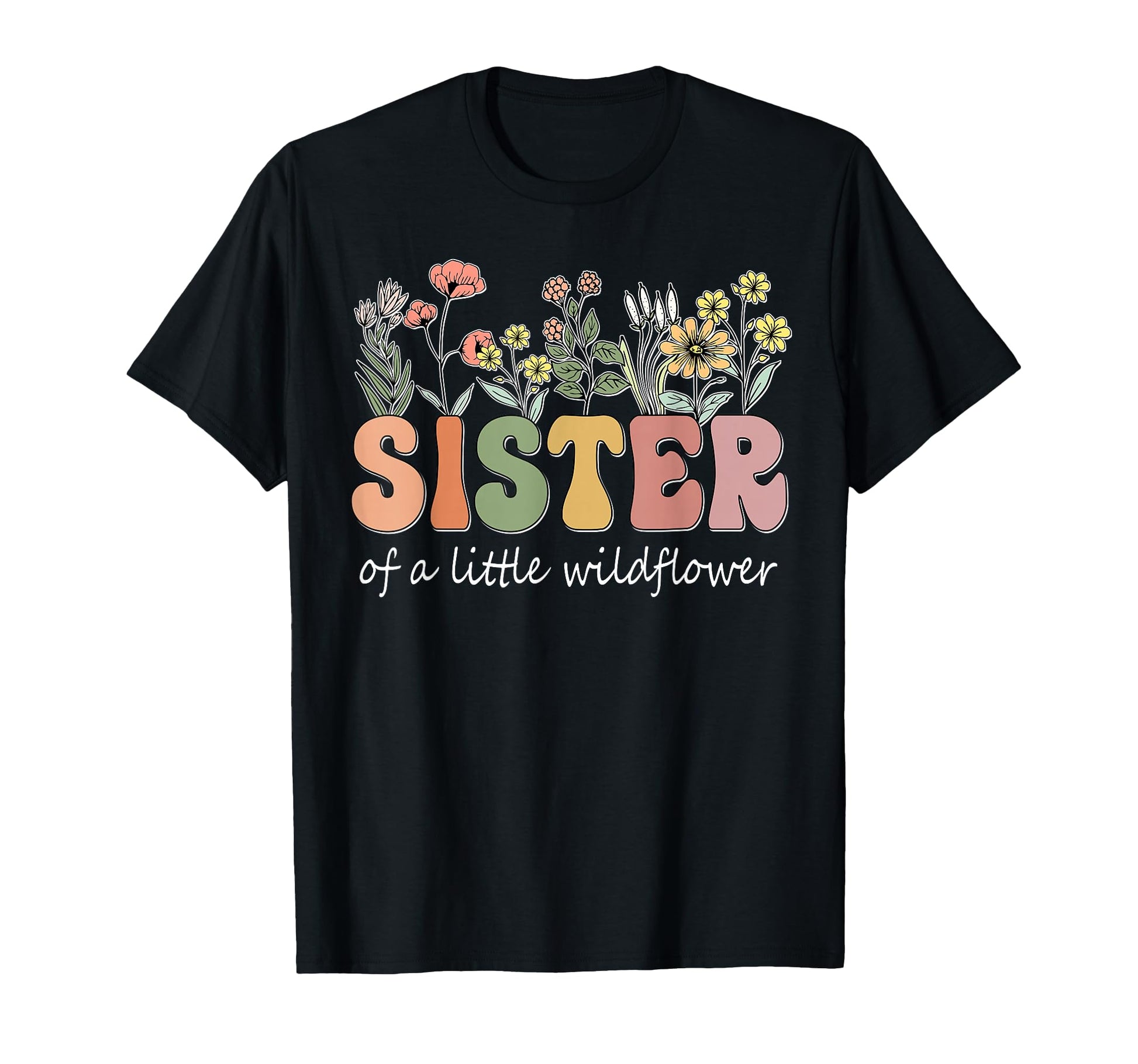 Sister Little Wildflower Family T-Shirt - Aesthetic Graphic Men Women - T-Shirt, Sweatshirt, Hoodie