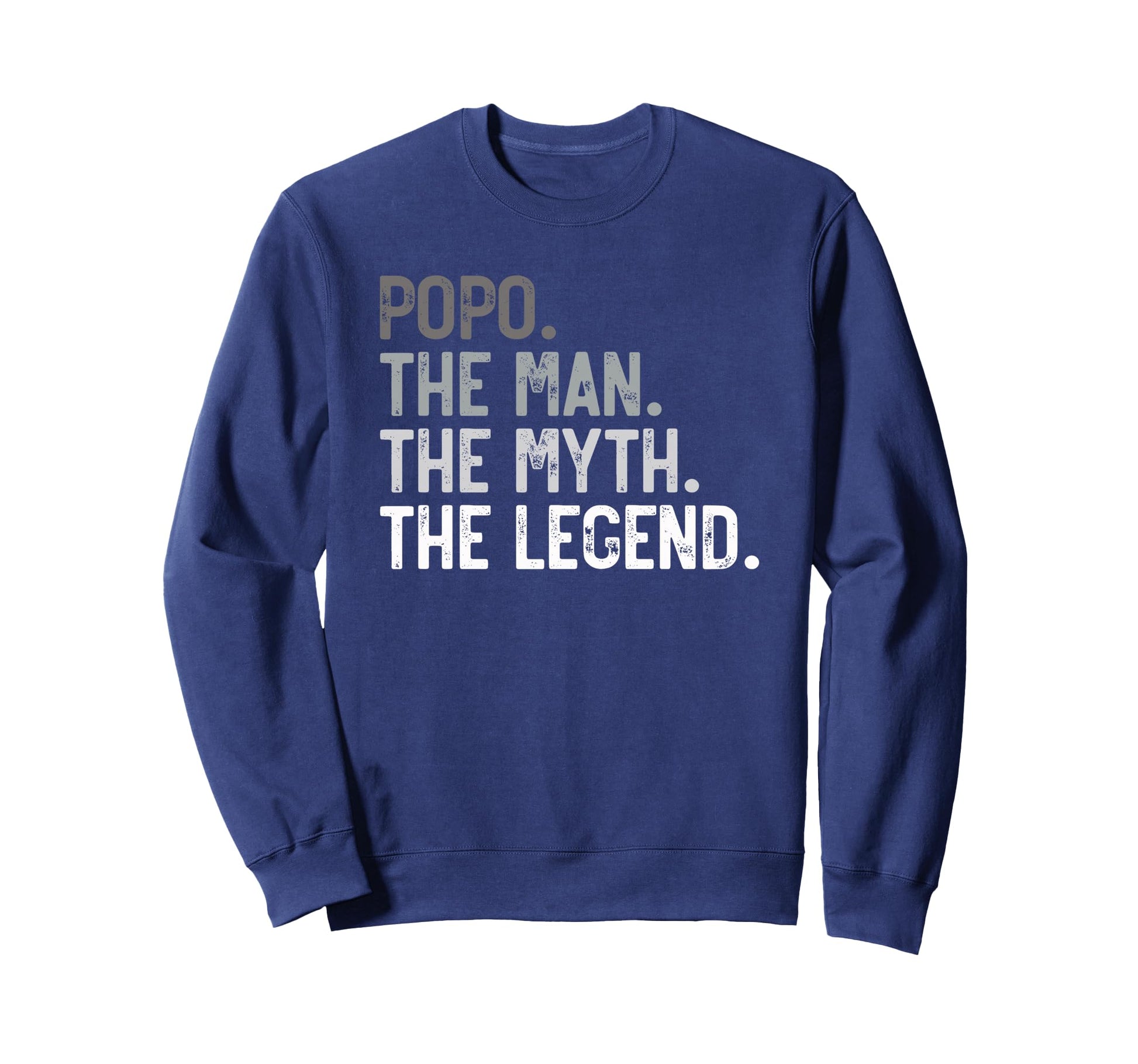 Popo Myth Legend Fathers Day Sweatshirt - Streetwear Style for Adults - T-Shirt, Sweatshirt, Hoodie