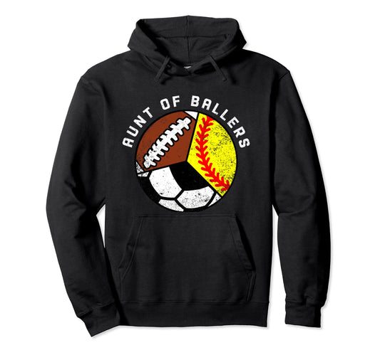 Aunt Ballers Funny Softball Soccer Hoodie - Novelty Apparel Unisex - T-Shirt, Sweatshirt, Hoodie